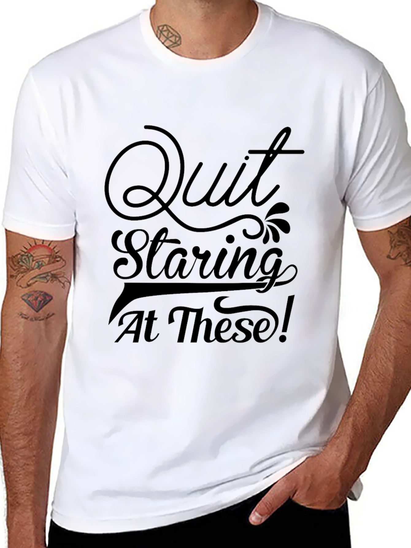 Quit Staring Tee - Funny Graphic T-Shirt