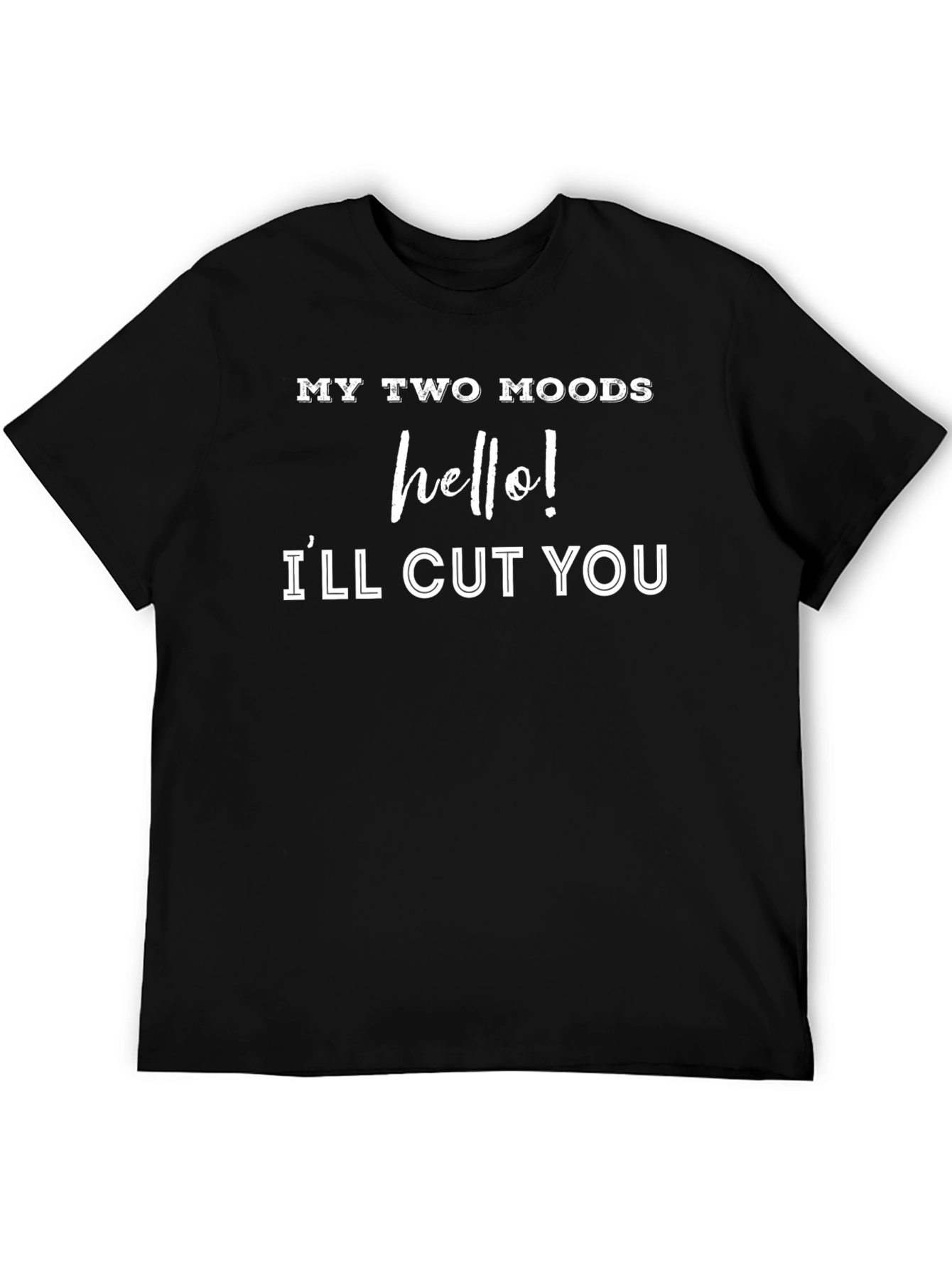 My Two Moods Graphic Tee - Funny Sarcastic T-Shirt