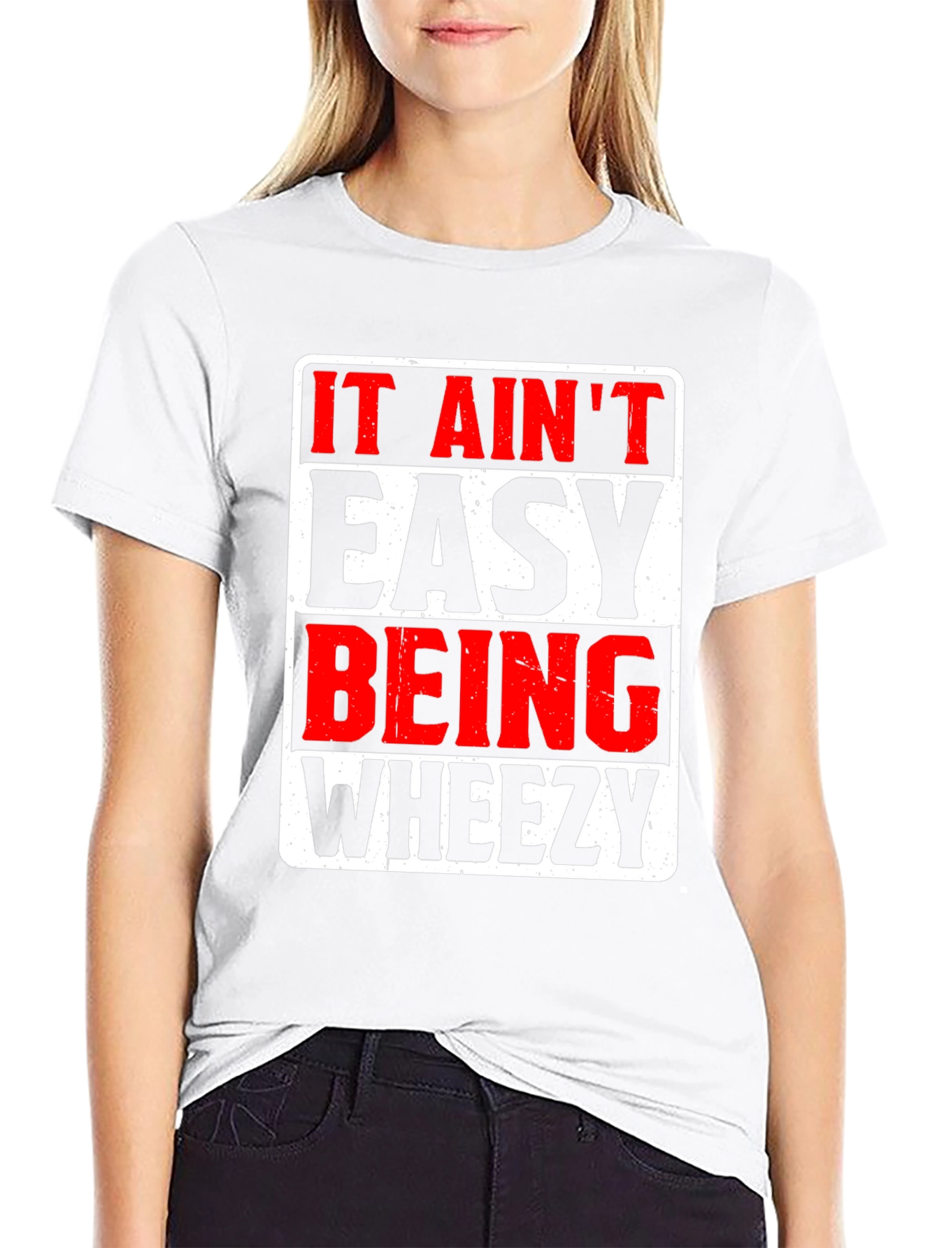 It Aint Easy Being Wheezy Graphic T-Shirt