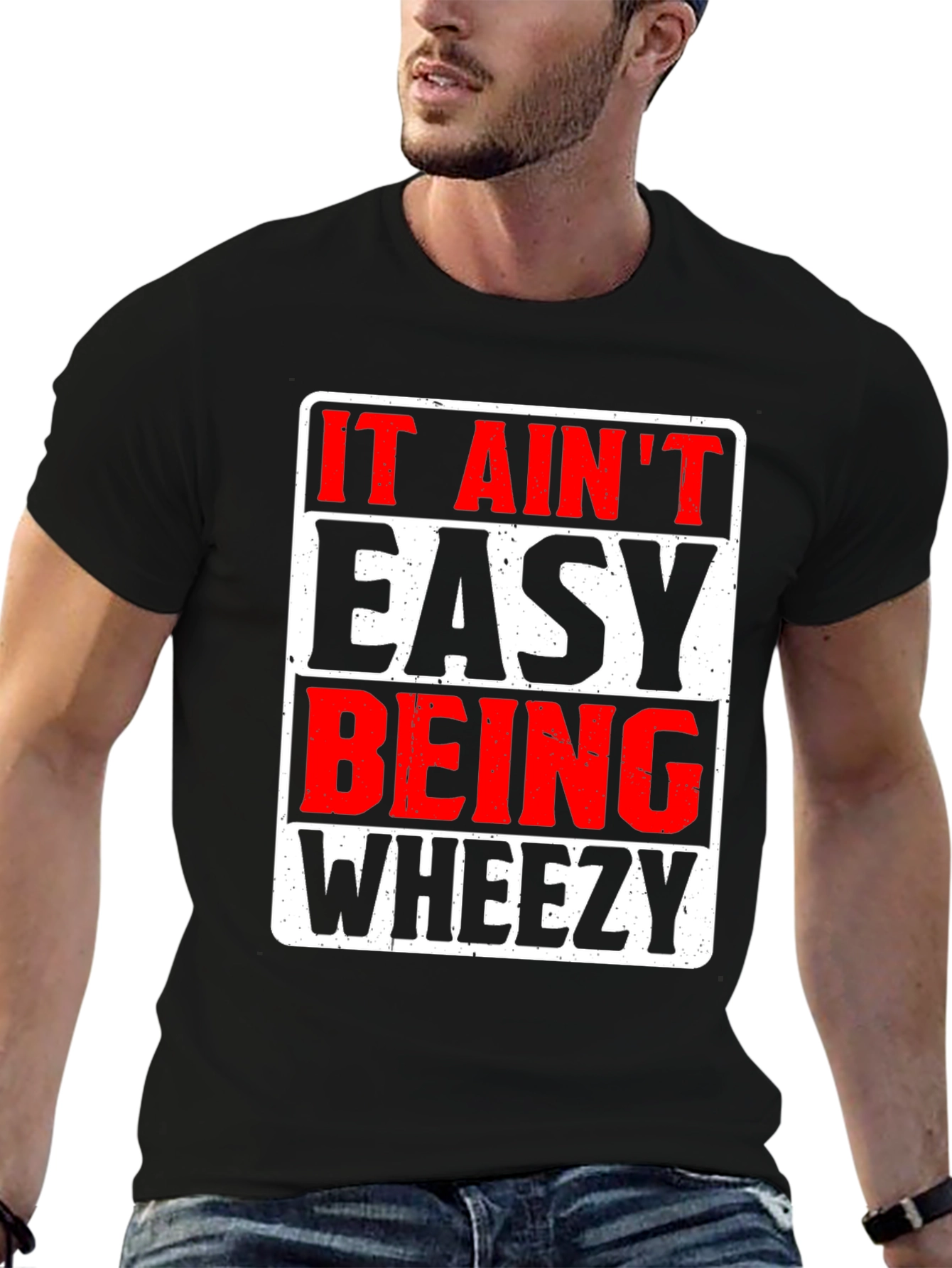 It Aint Easy Being Wheezy Graphic T-Shirt
