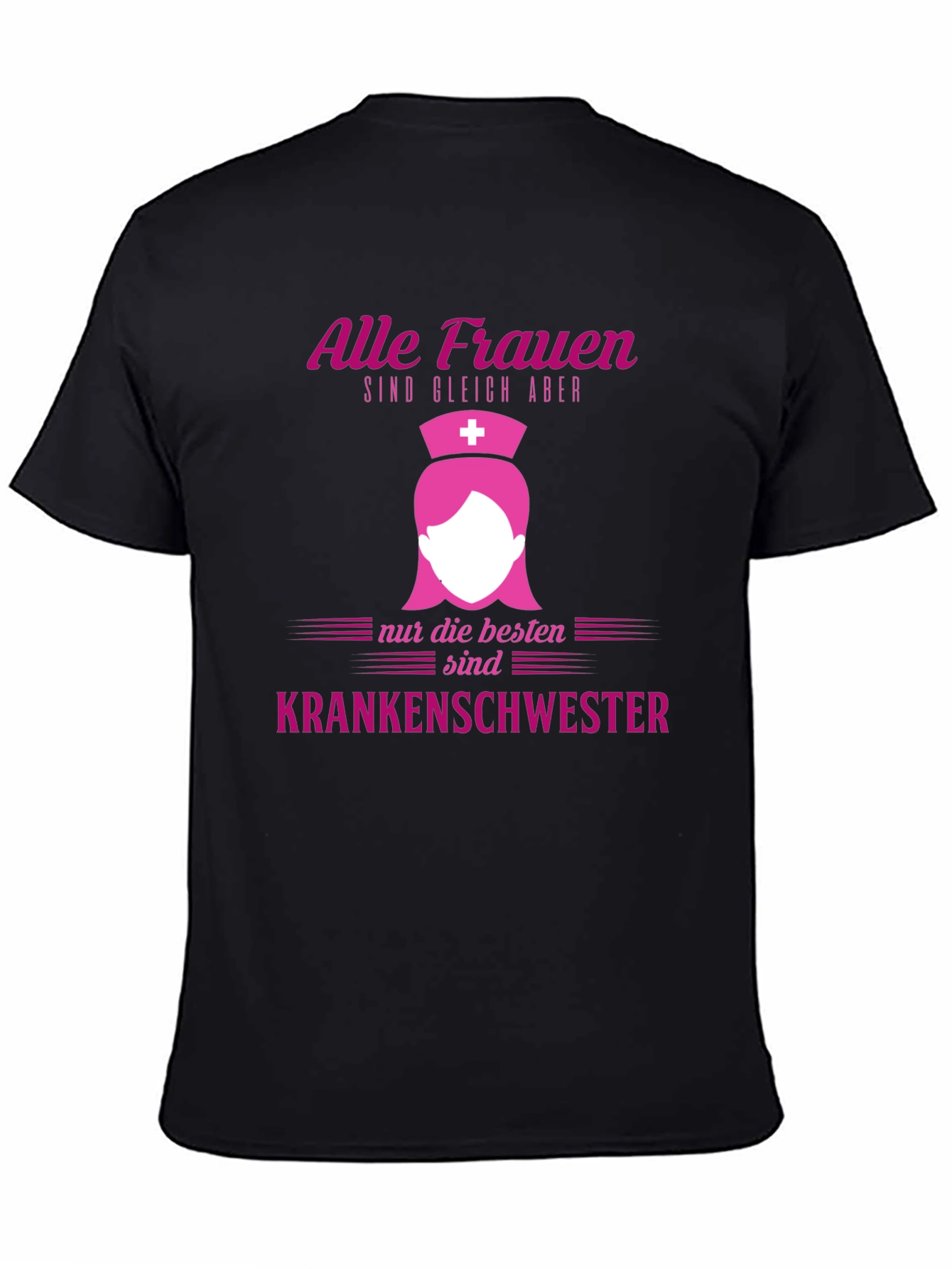 Nurse T-Shirt - Alle Frauen sind gleich aber Krankenschwester