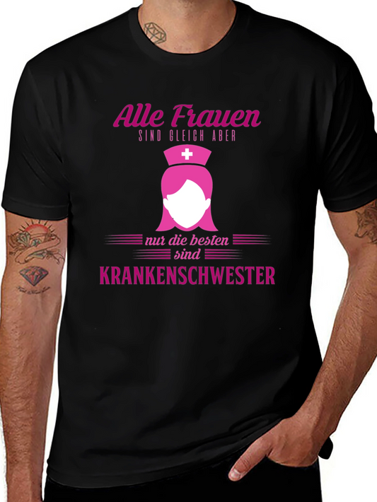 Nurse T-Shirt - Alle Frauen sind gleich aber Krankenschwester