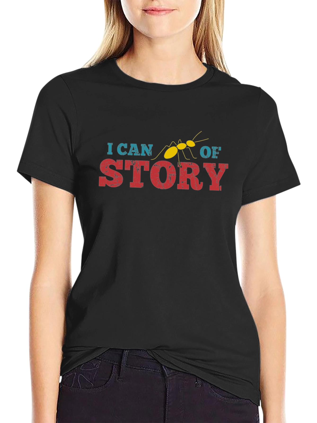 I Can Ant Of Story T-Shirt