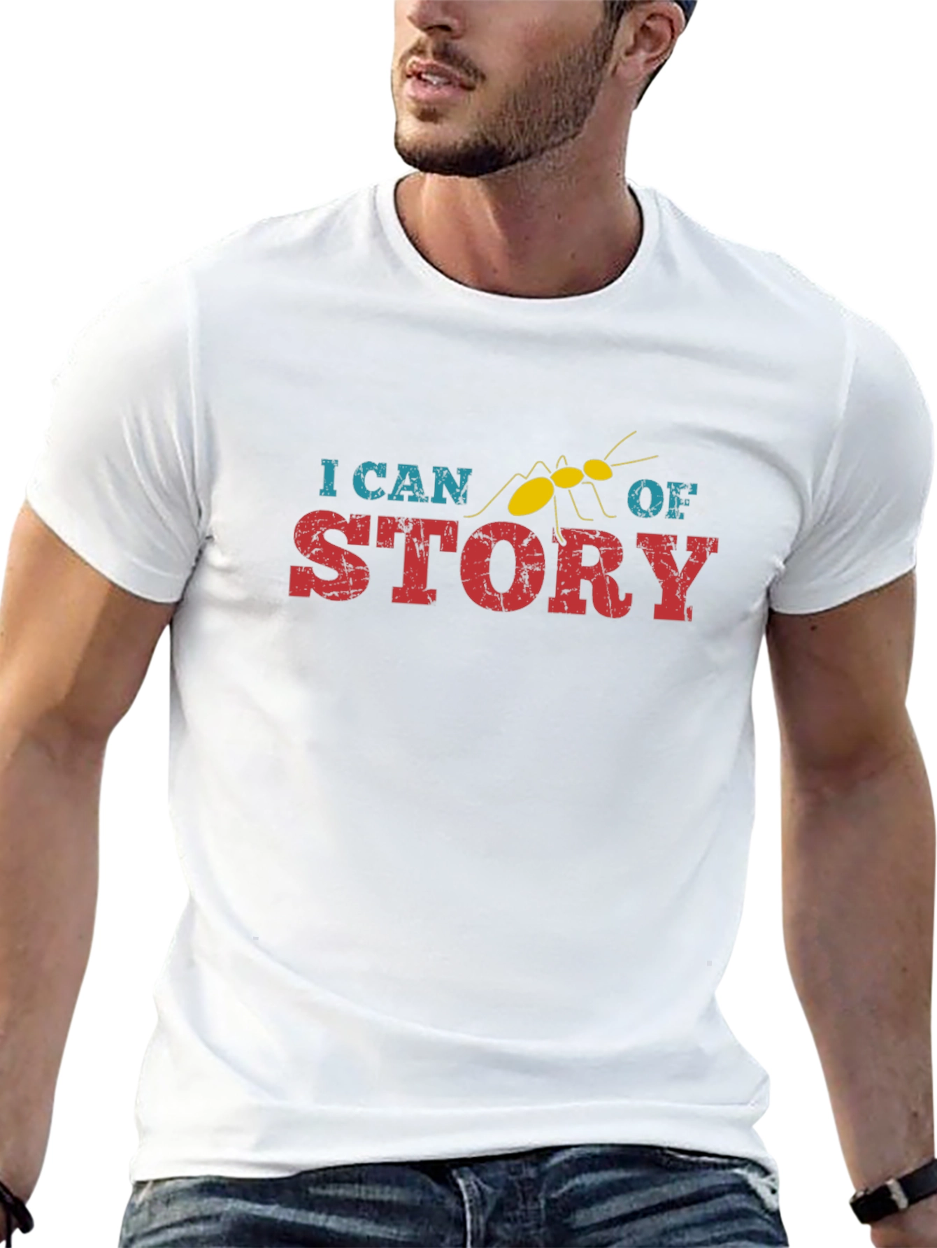 I Can Ant Of Story T-Shirt
