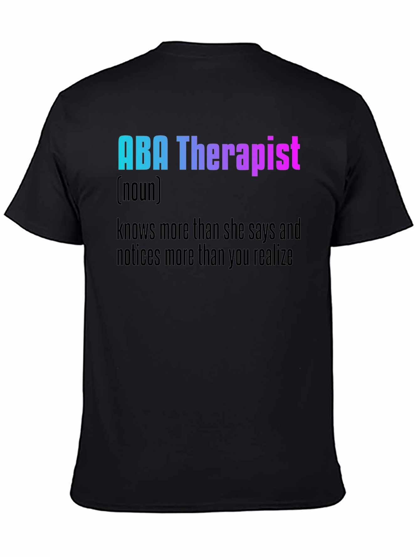 ABA Therapist Definition T-Shirt