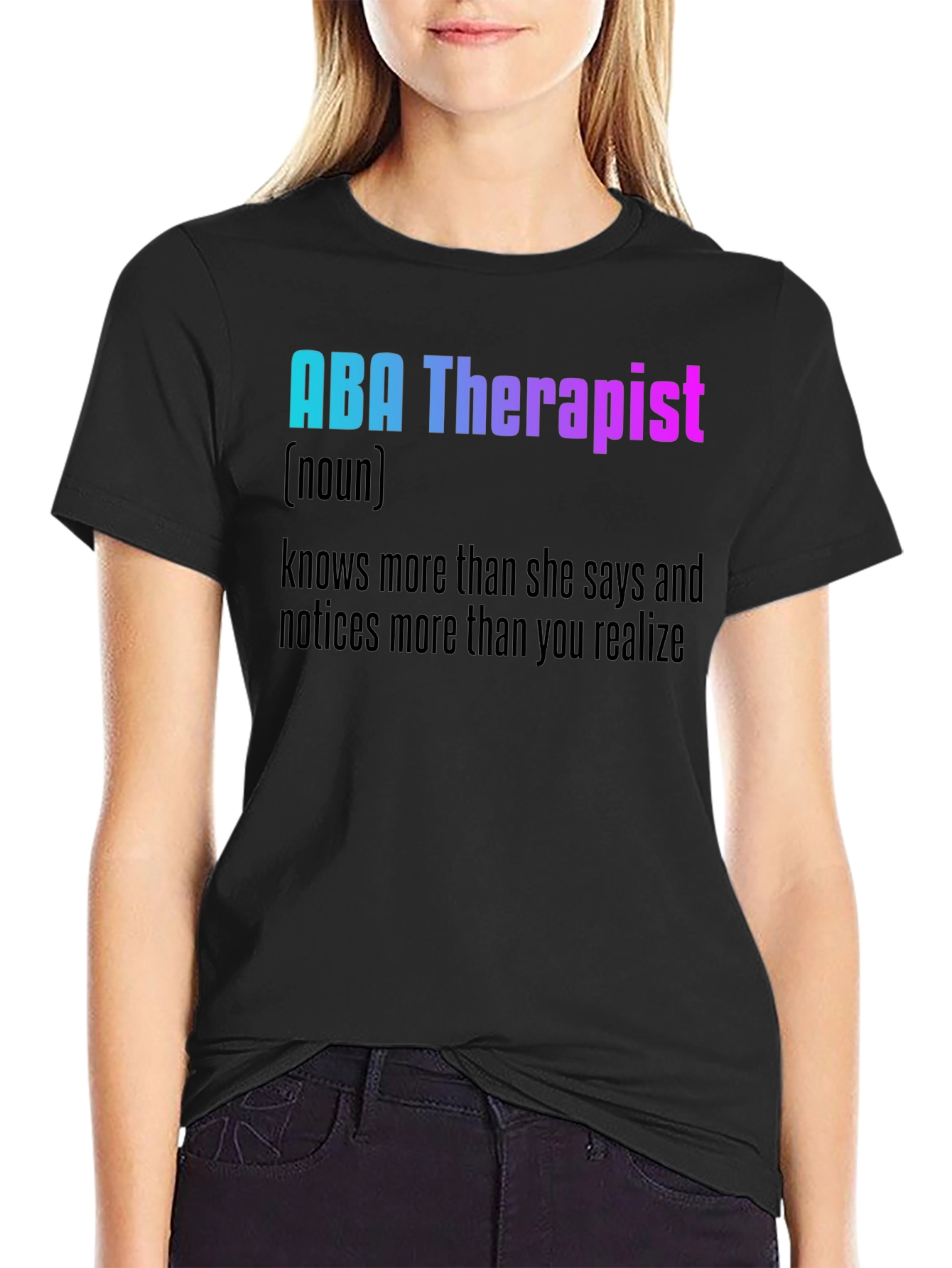 ABA Therapist Definition T-Shirt