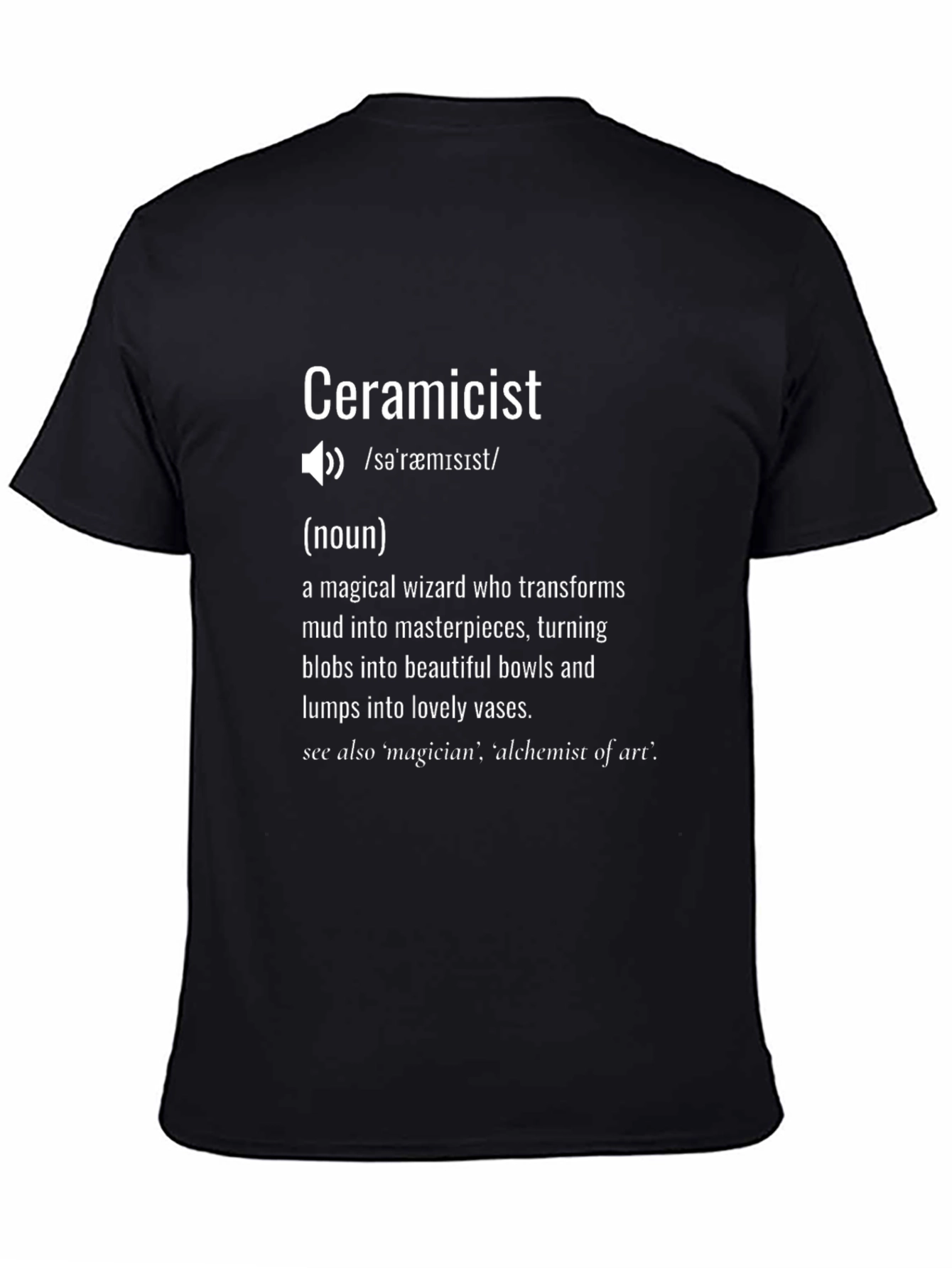 Ceramicist Definition T-Shirt - Potter Gift