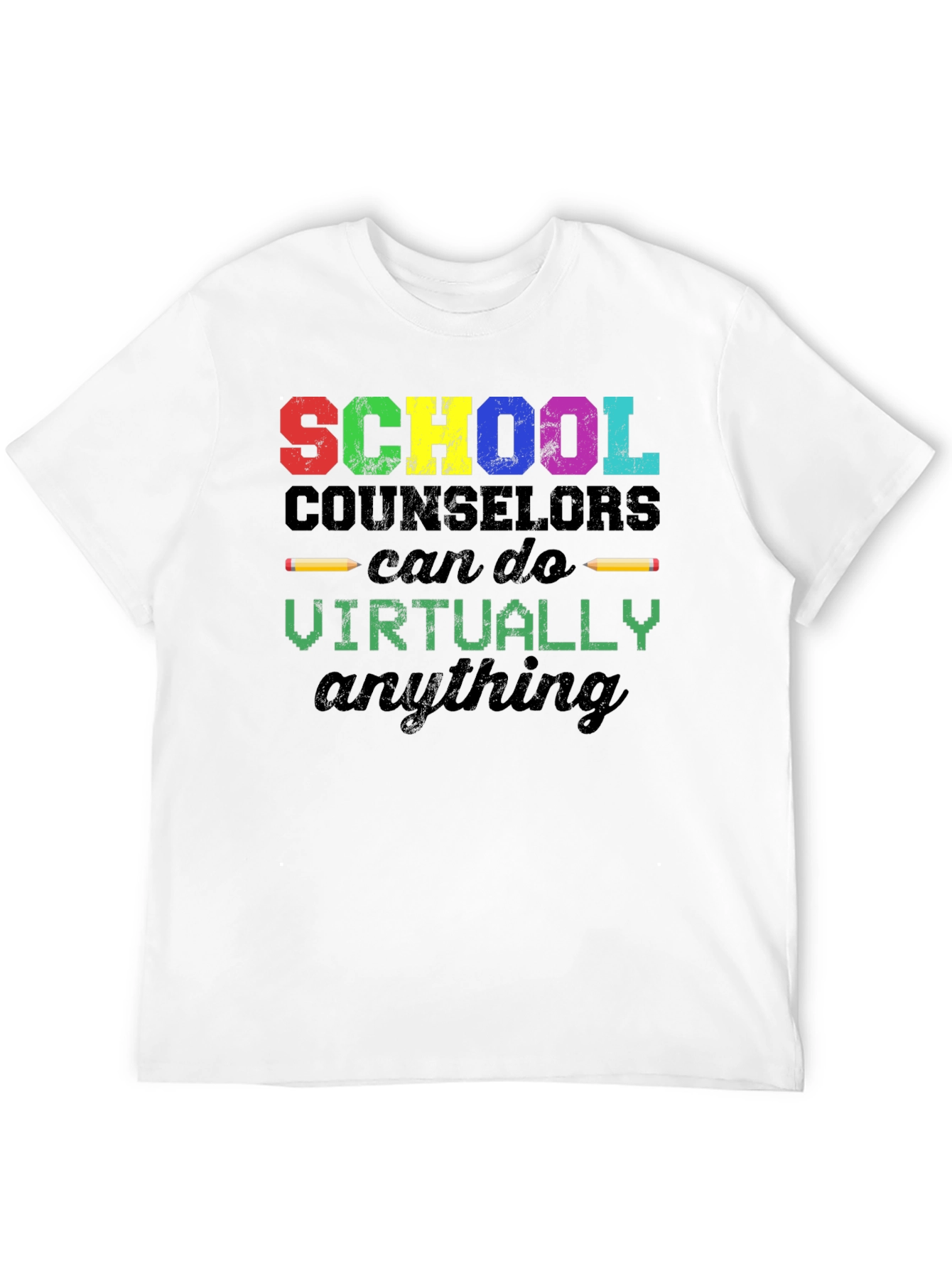 School Counselor T-Shirt - Virtually Anything