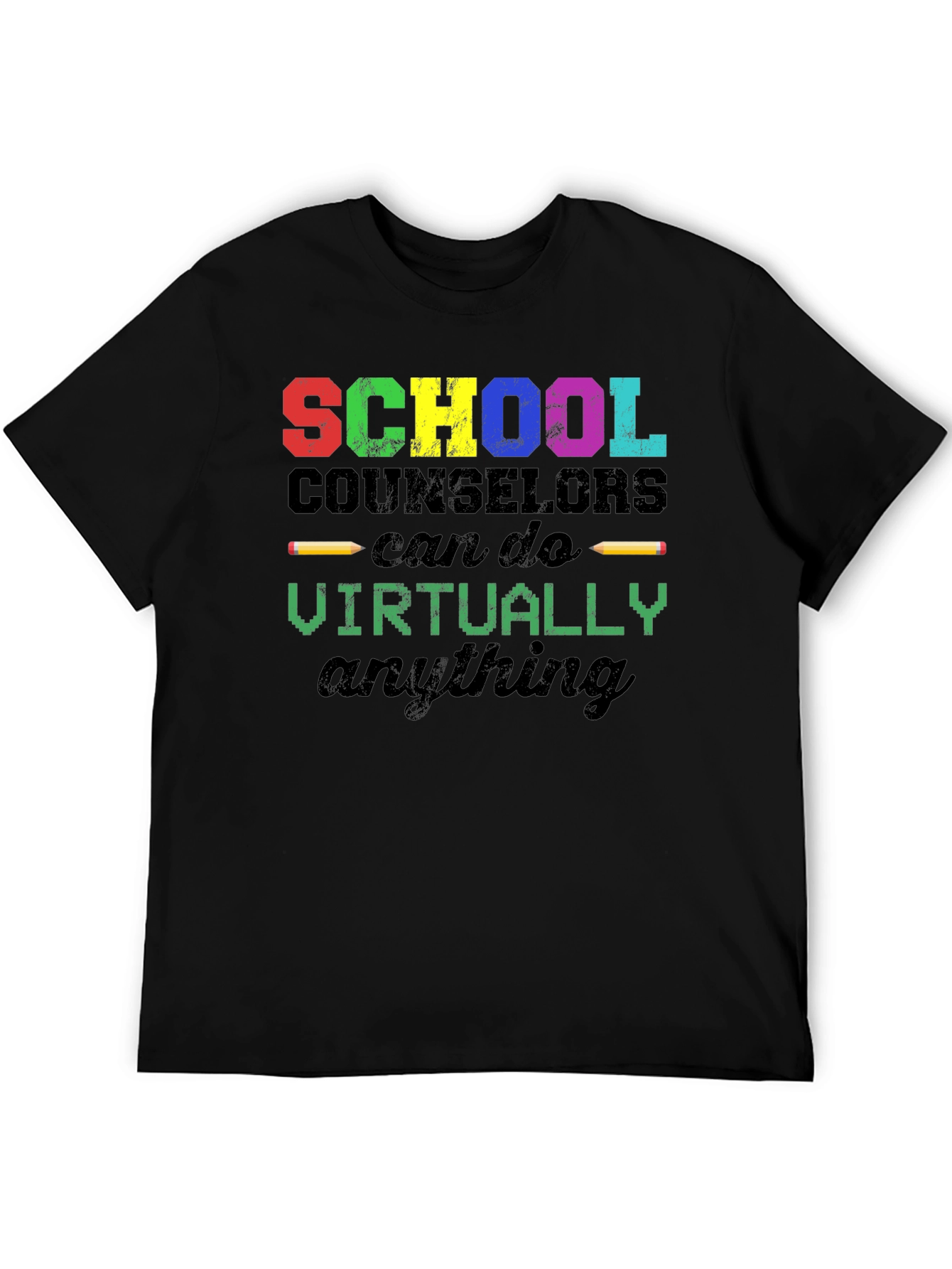School Counselor T-Shirt - Virtually Anything