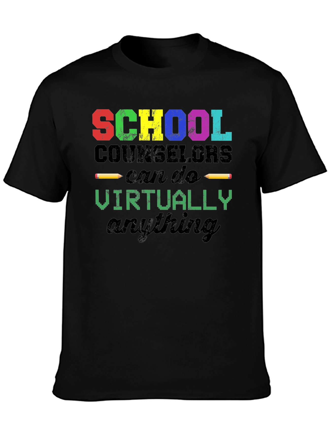 School Counselor T-Shirt - Virtually Anything