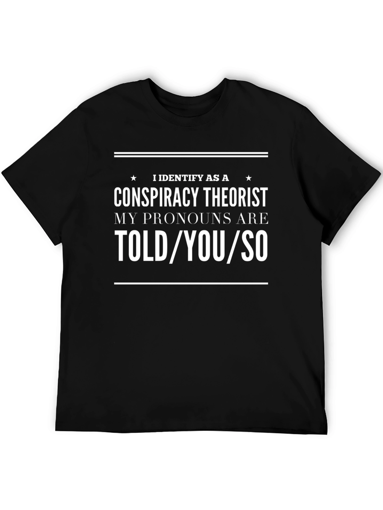 Conspiracy Theorist Pronoun T-Shirt