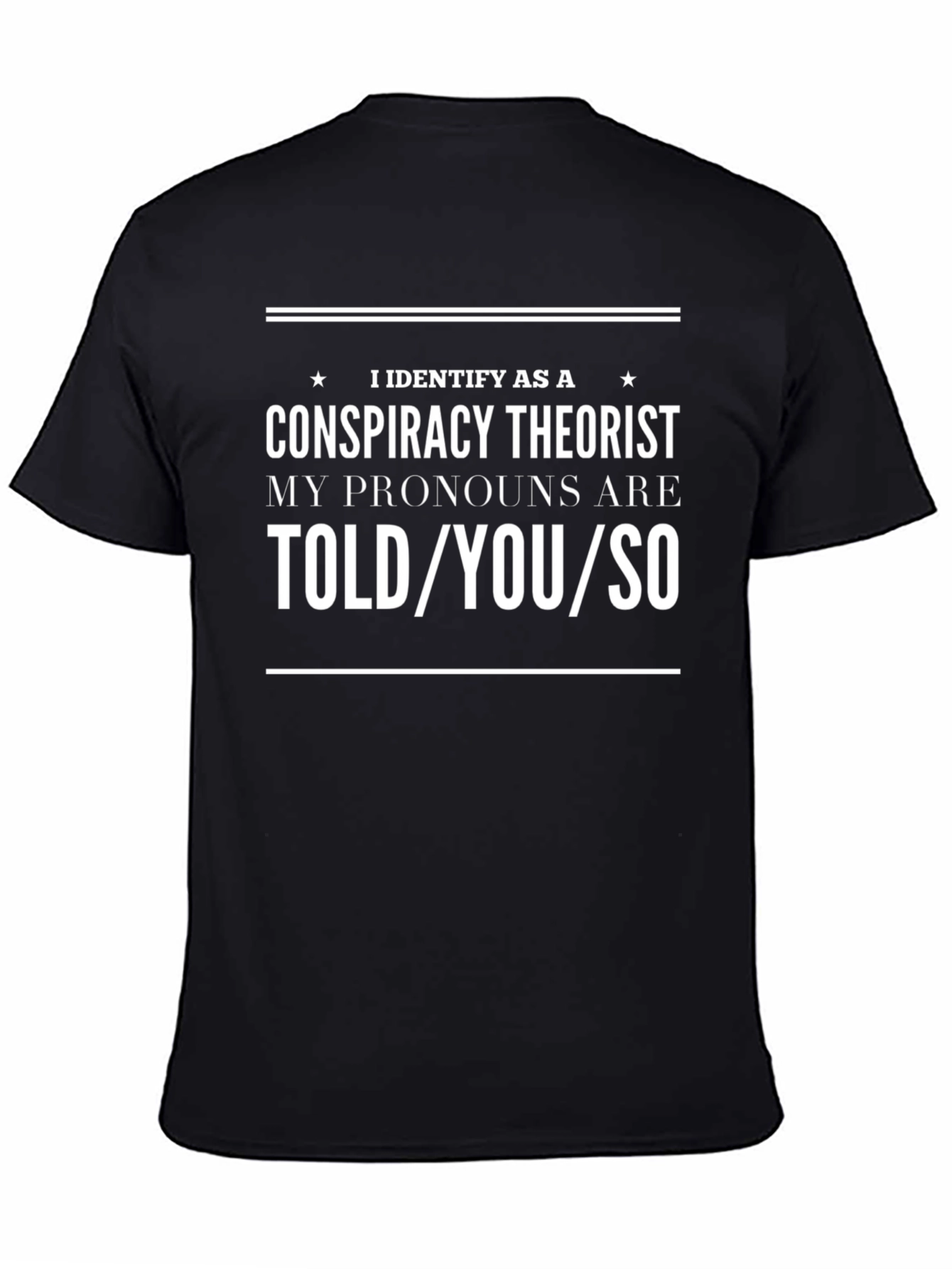 Conspiracy Theorist Pronoun T-Shirt