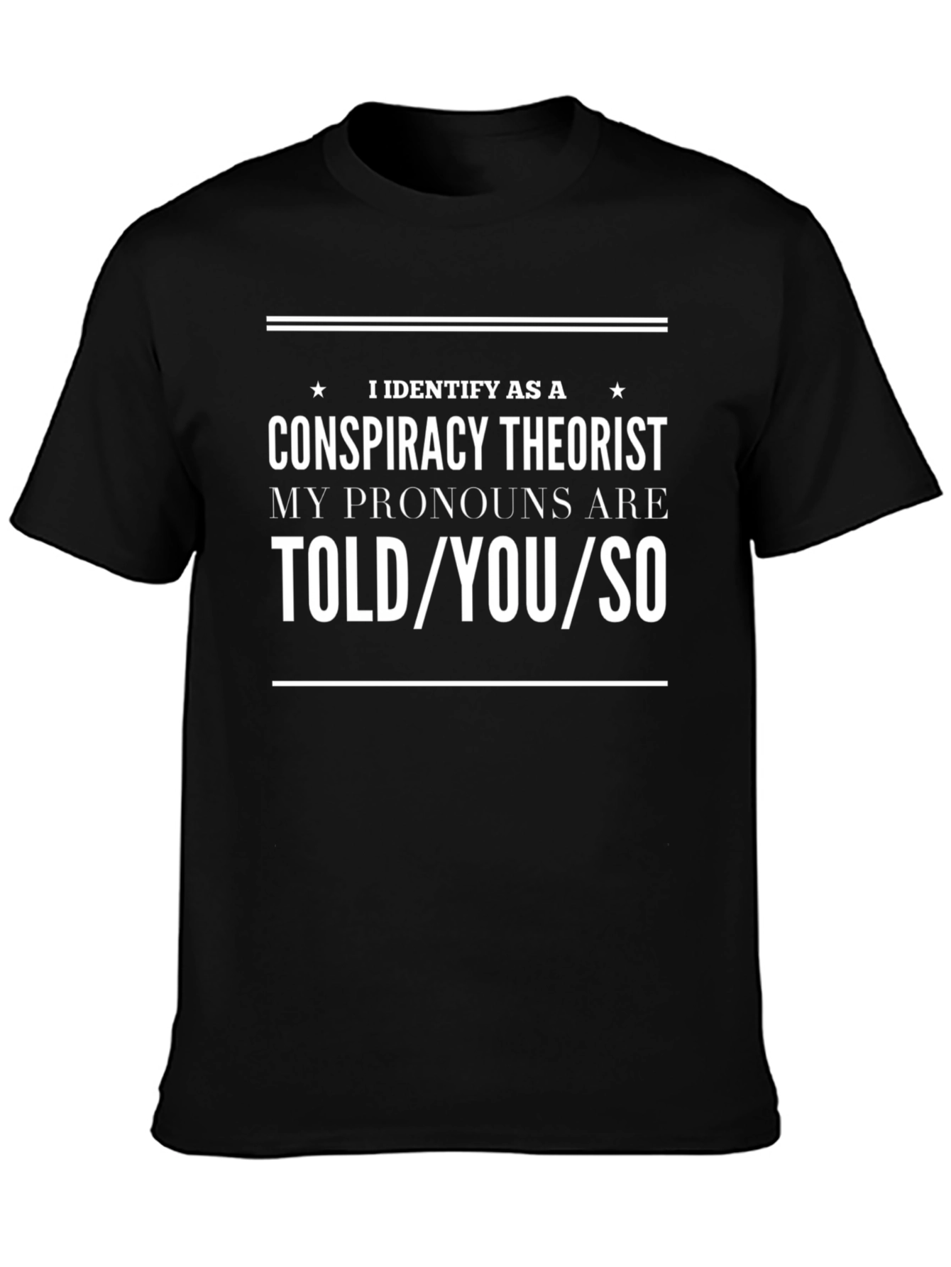 Conspiracy Theorist Pronoun T-Shirt