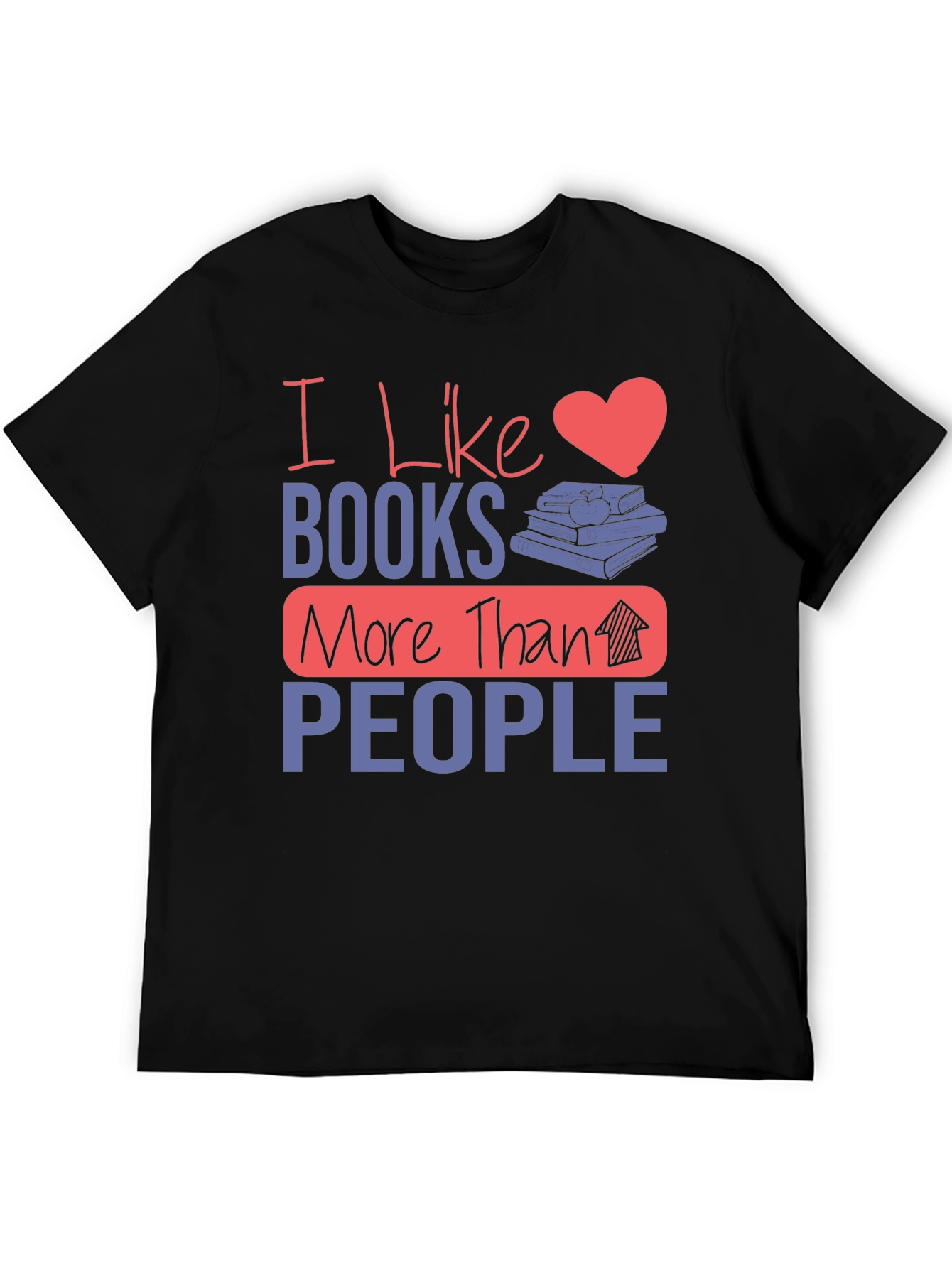 I Like Books More Than People Graphic Tee