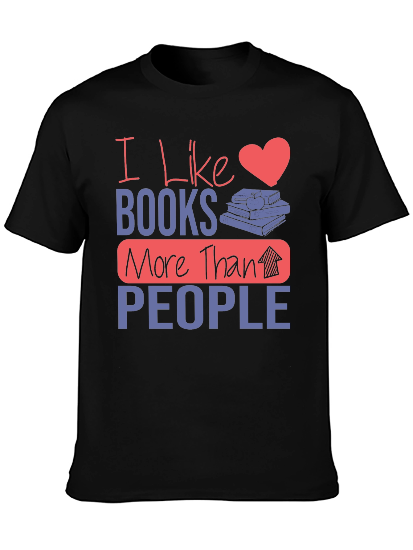 I Like Books More Than People Graphic Tee