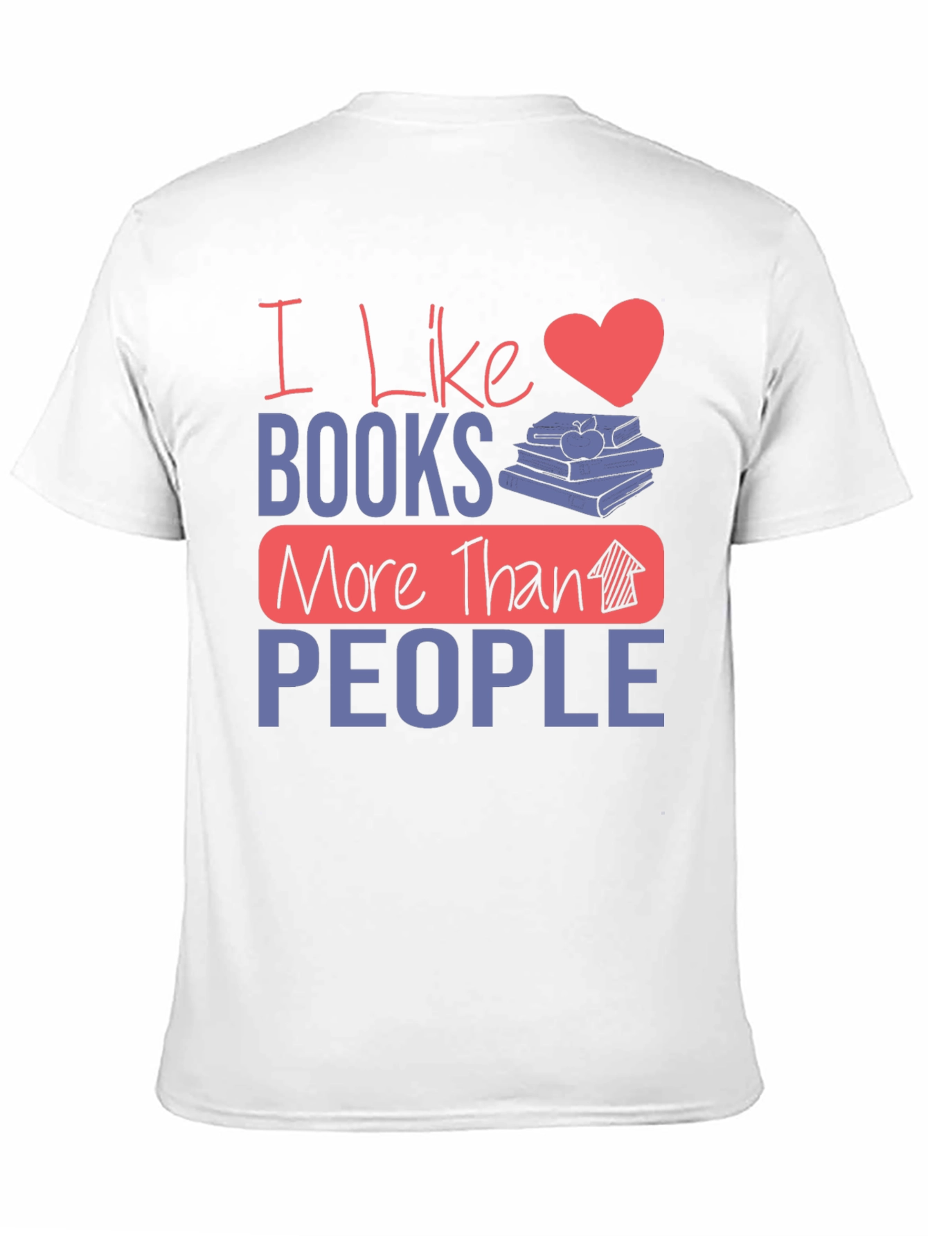 I Like Books More Than People Graphic Tee