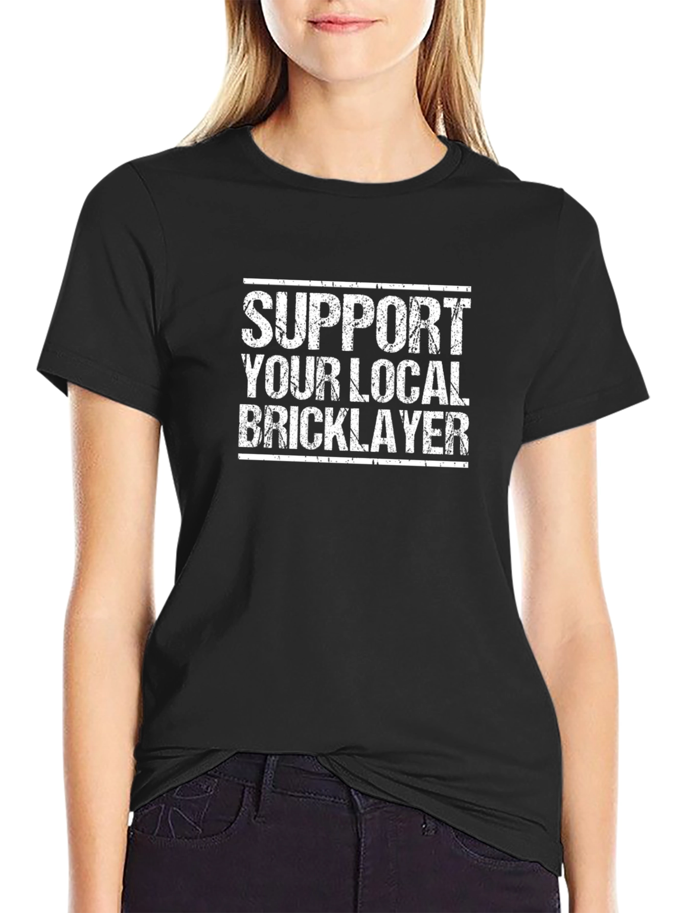 Support Your Local Bricklayer T-Shirt