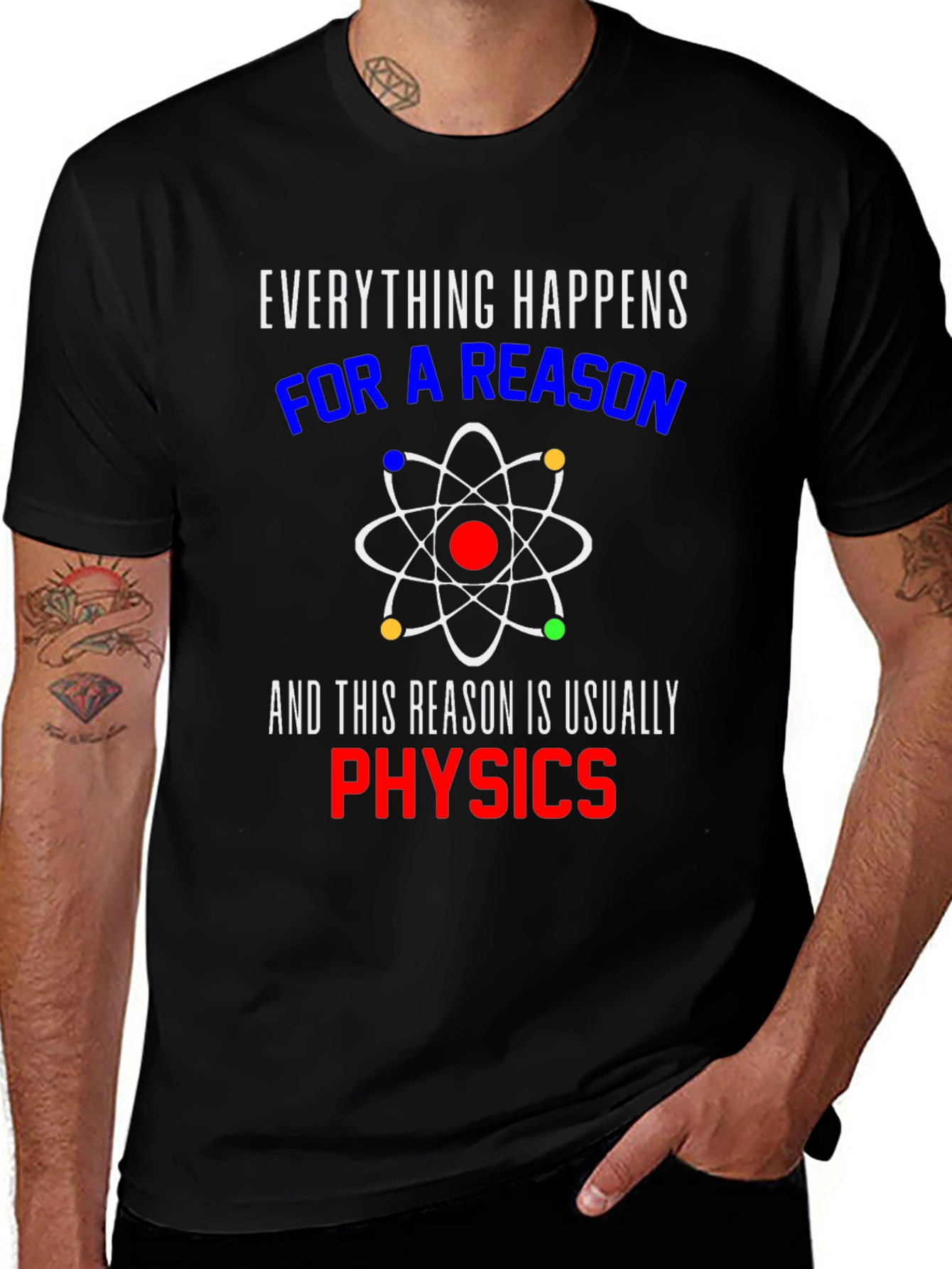 Everything Happens For A Reason Physics T-Shirt