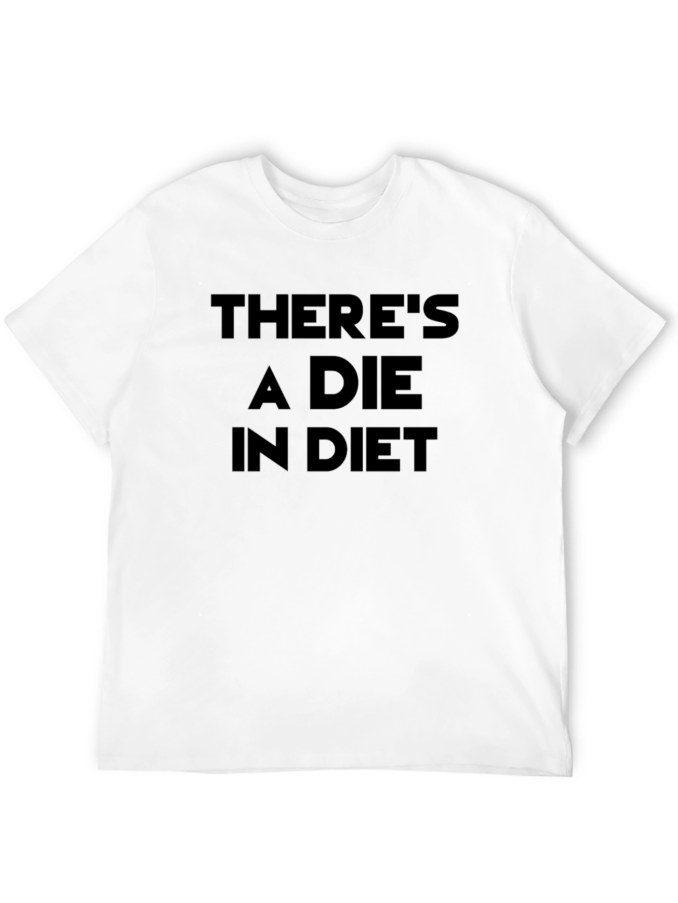 Theres A Die In Diet Black Graphic Tee