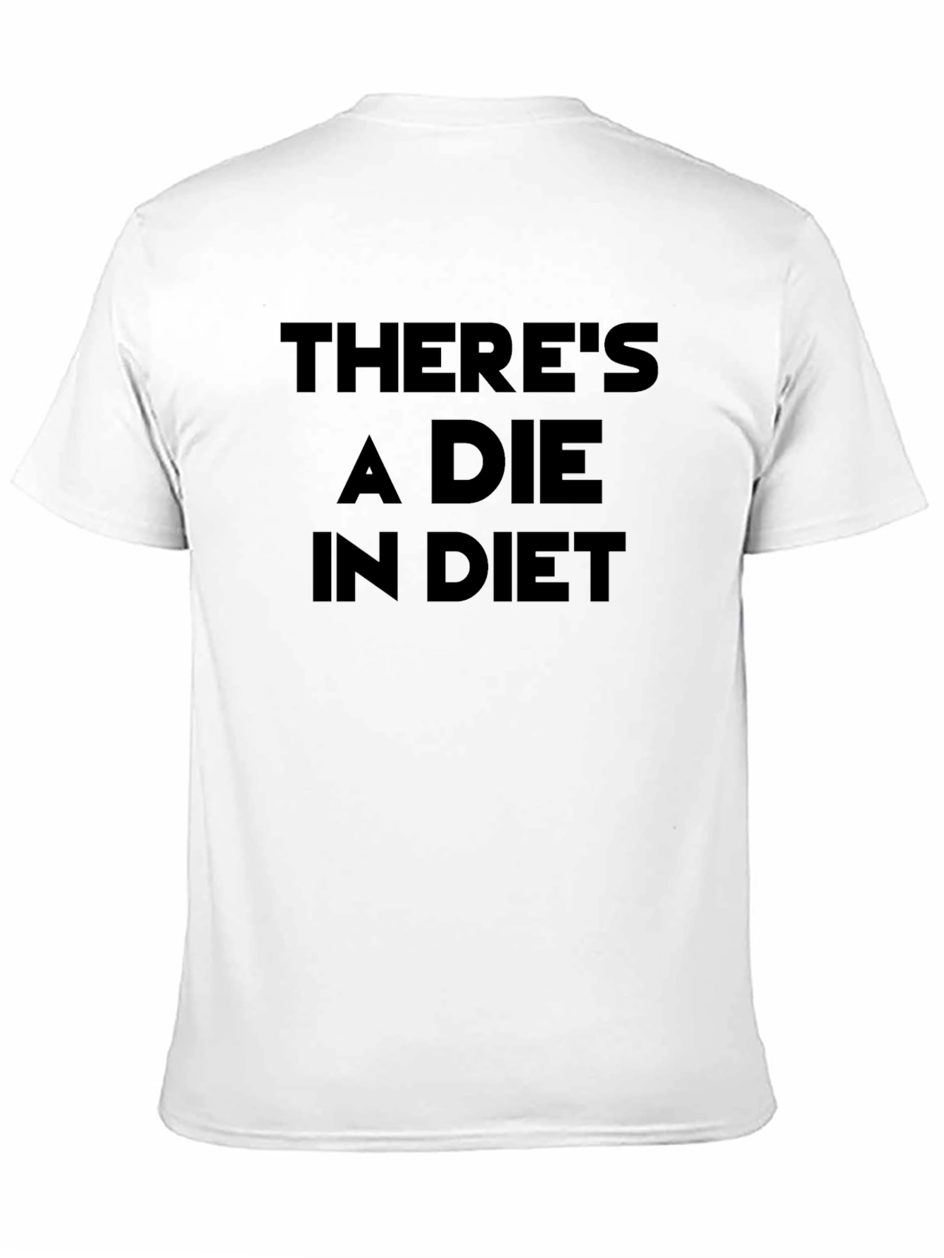 Theres A Die In Diet Black Graphic Tee