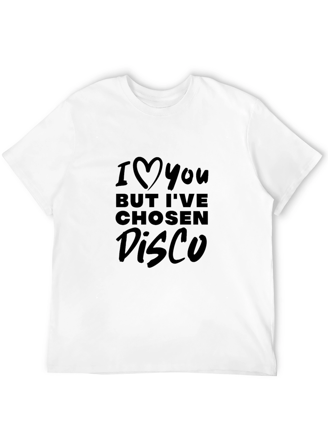 I Love You But Disco T-Shirt