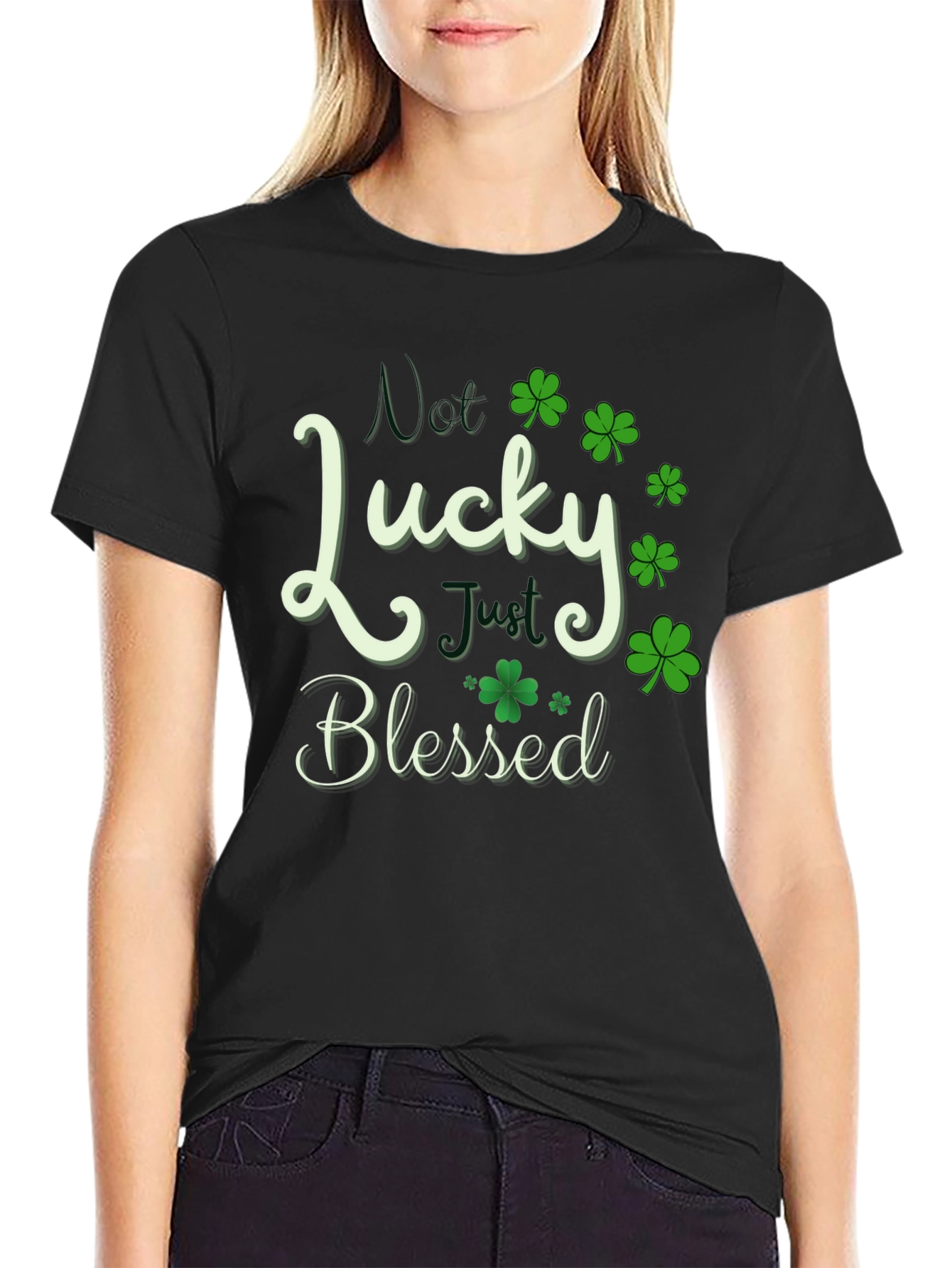 Not Lucky Just Blessed St. Patricks Day T-Shirt