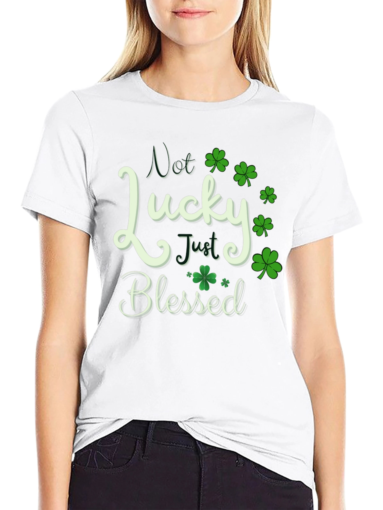 Not Lucky Just Blessed St. Patricks Day T-Shirt