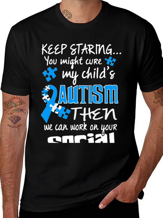 Autism Awareness T-Shirt: Keep Staring