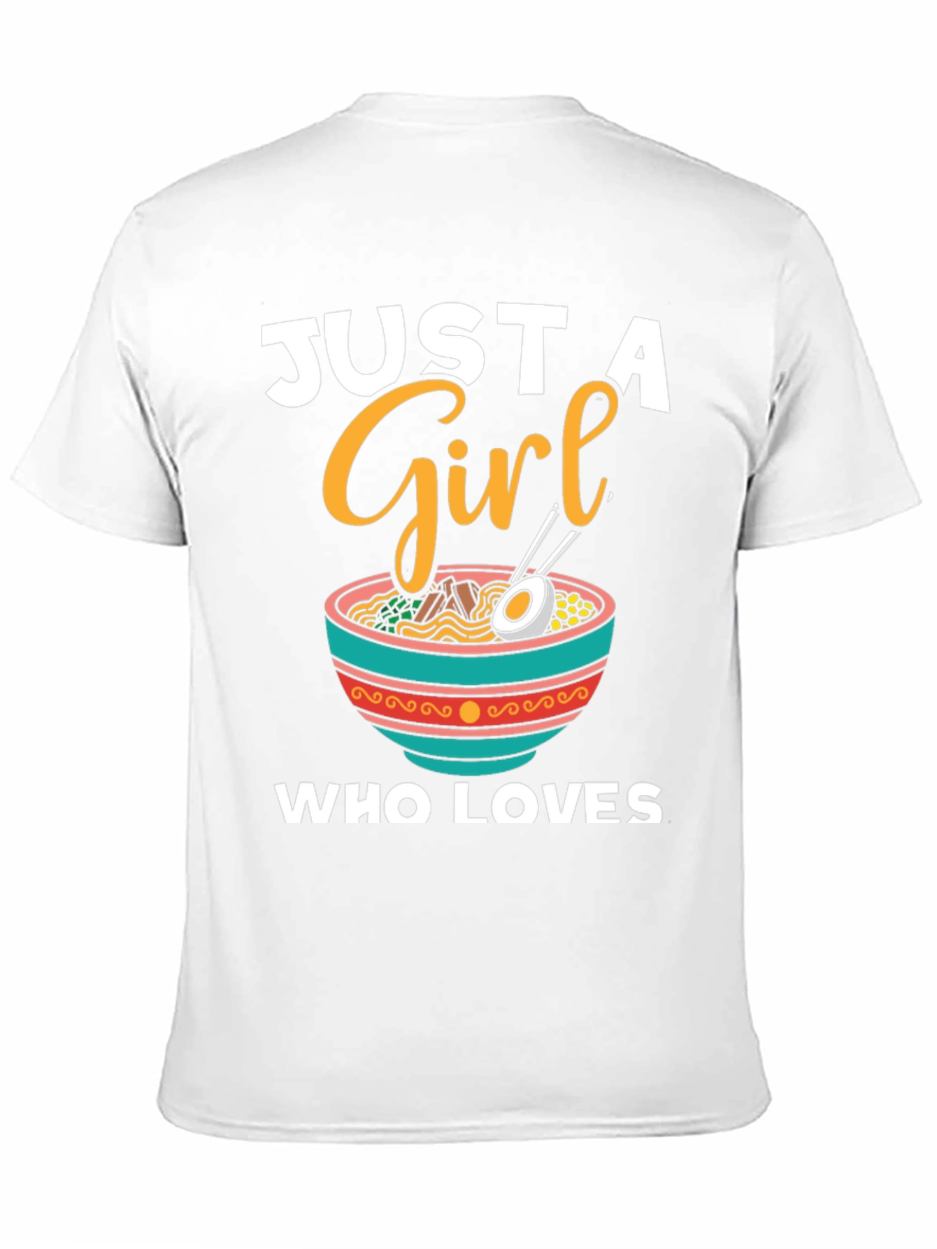 Just a Girl Who Loves Ramen T-Shirt