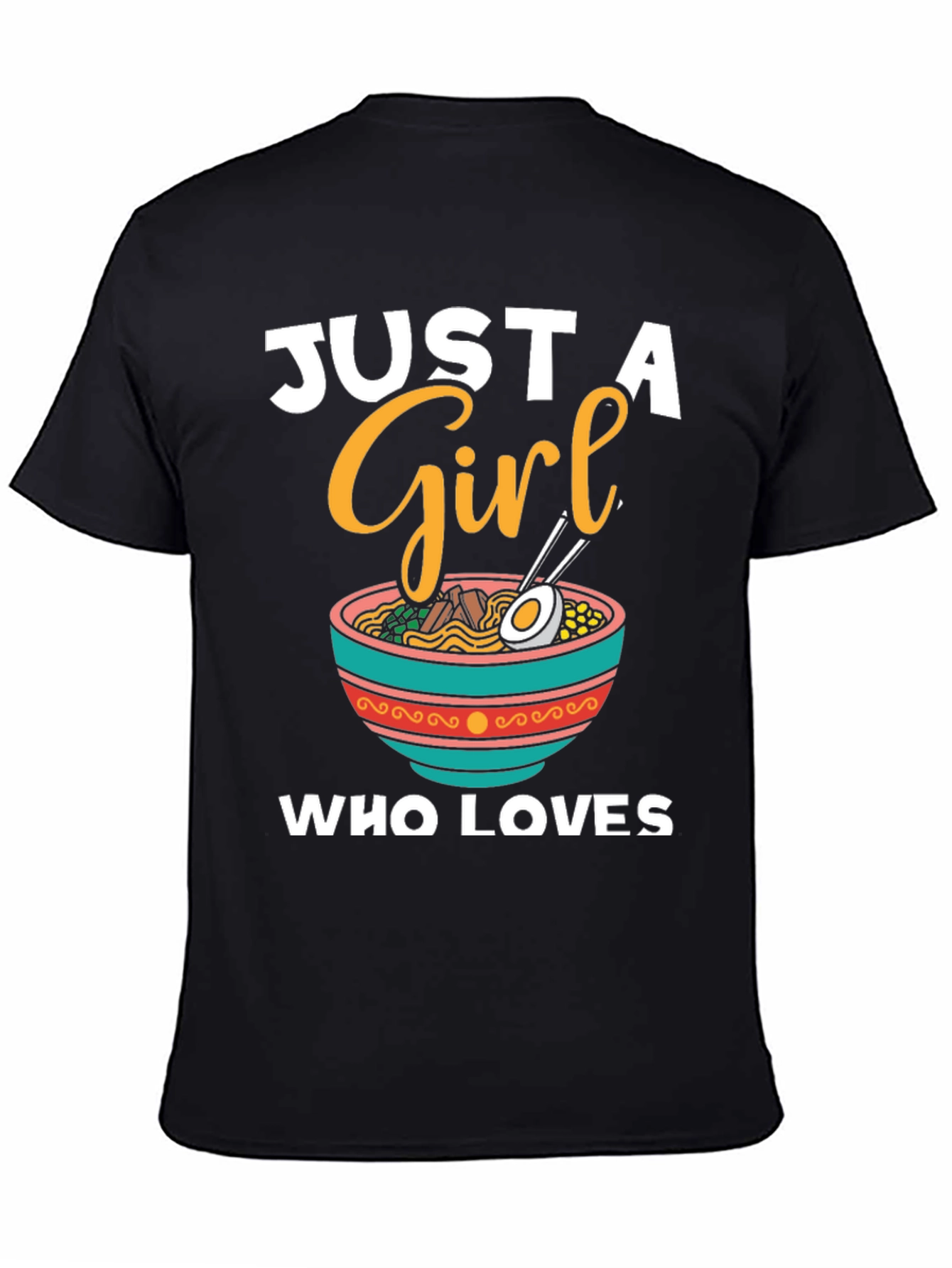 Just a Girl Who Loves Ramen T-Shirt