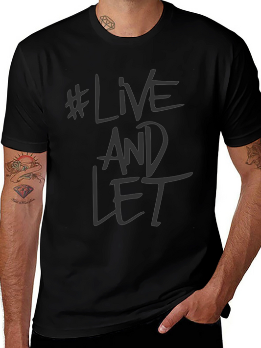 Live and Let Tee - Black Graphic T-Shirt