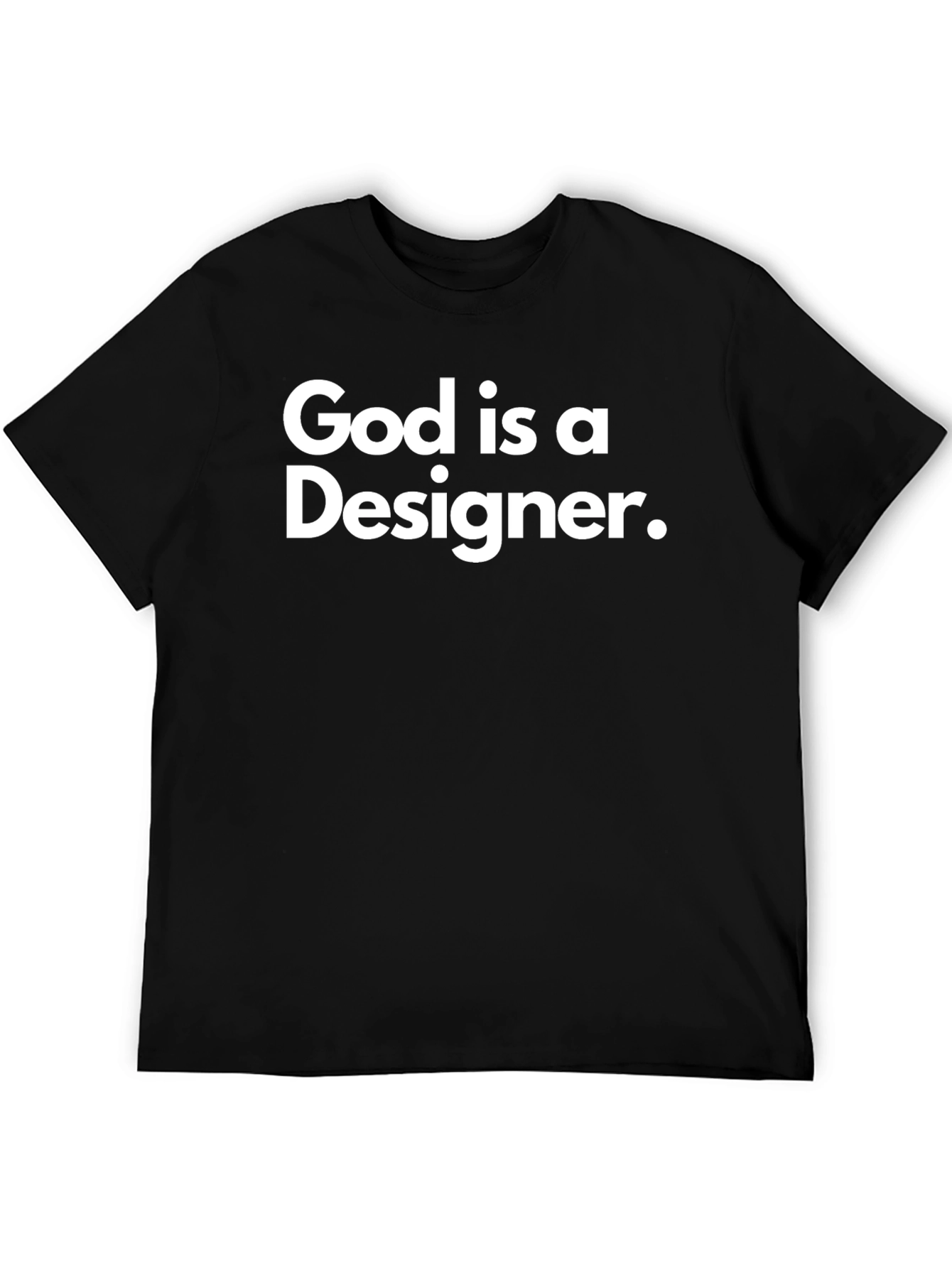 God is a Designer Graphic T-Shirt
