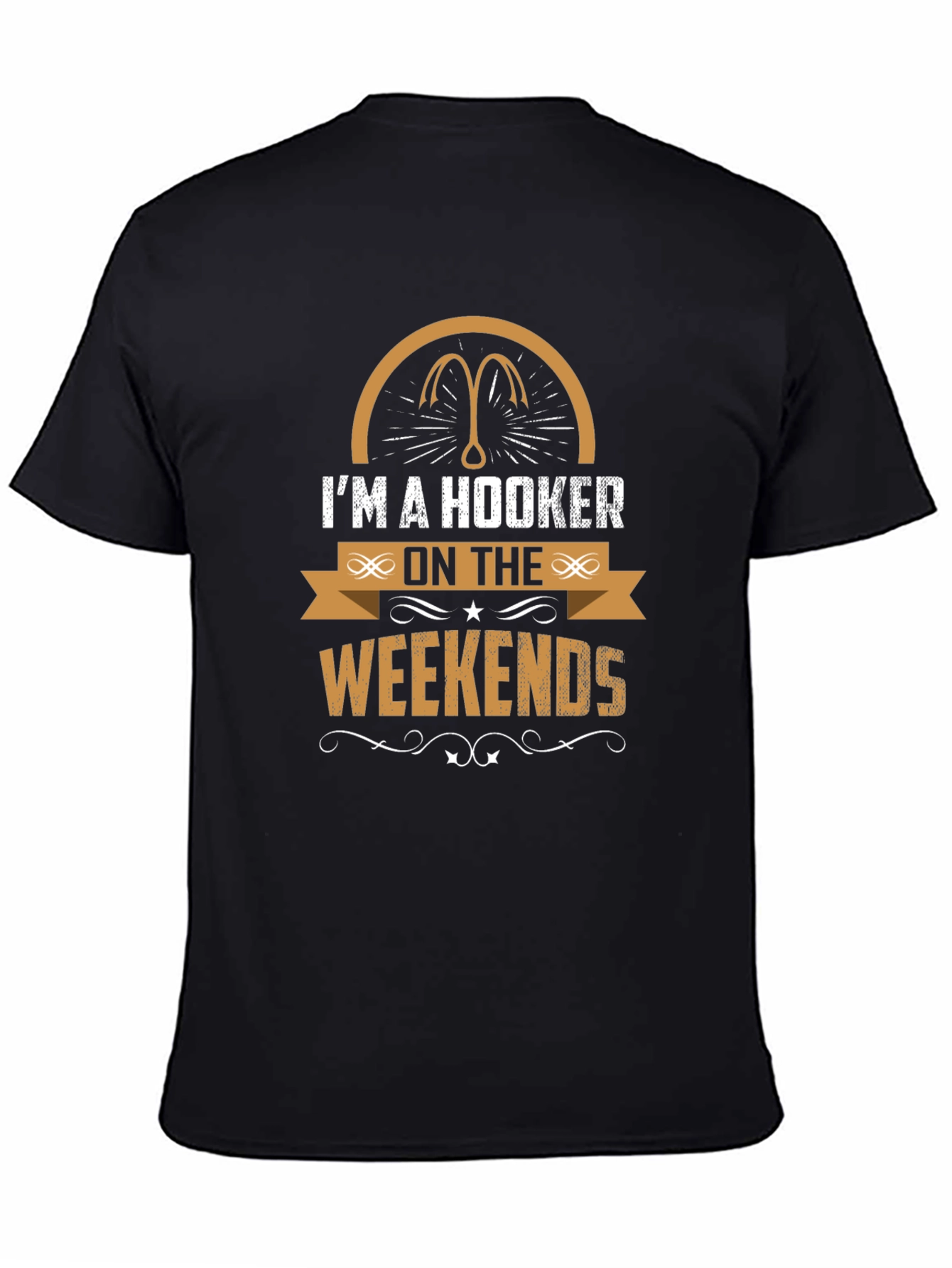 Im a Hooker on the Weekends Fishing T-Shirt