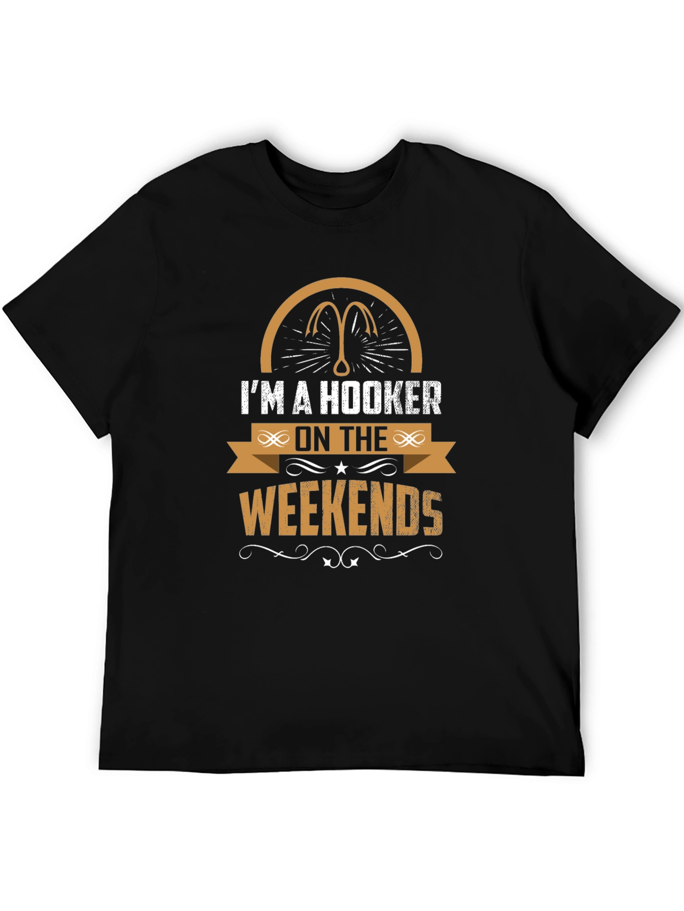 Im a Hooker on the Weekends Fishing T-Shirt