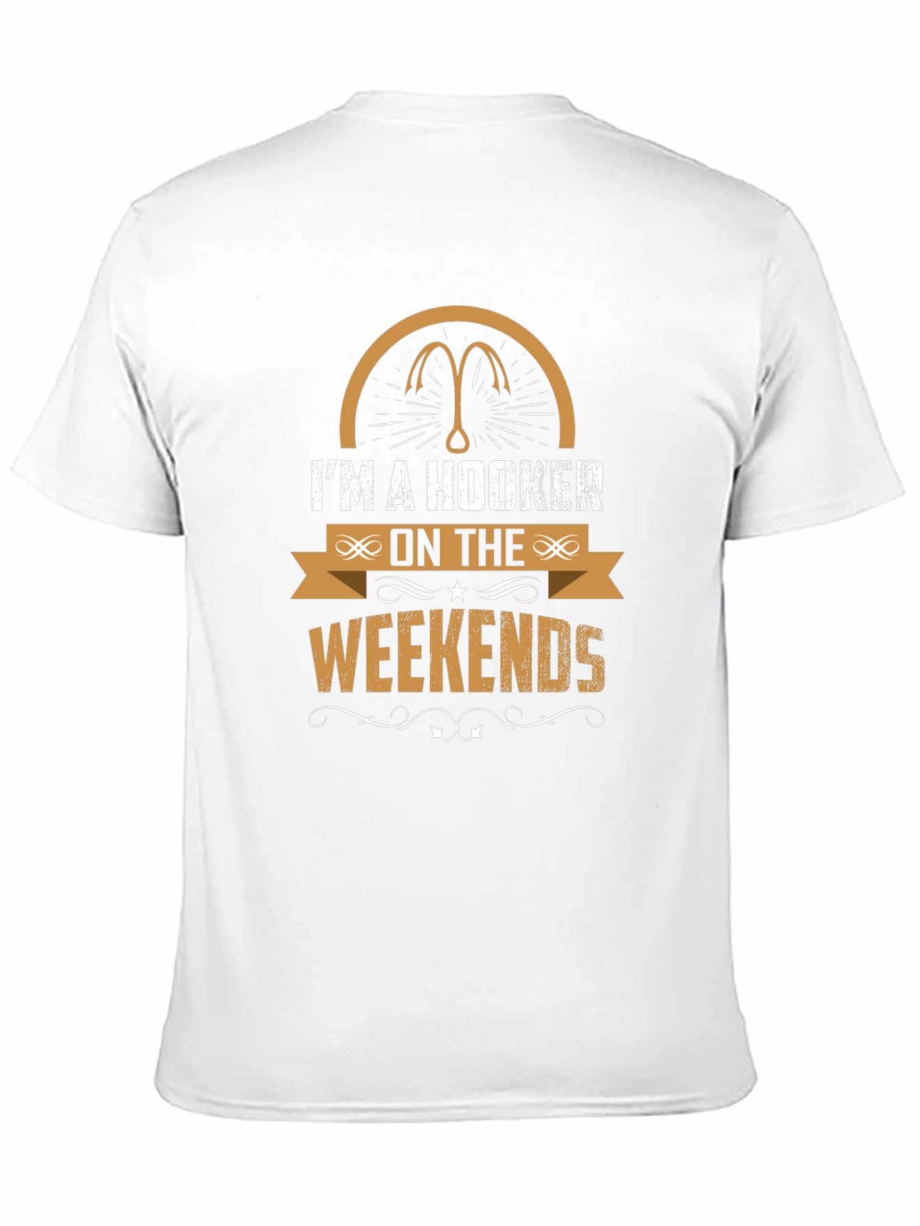 Im a Hooker on the Weekends Fishing T-Shirt