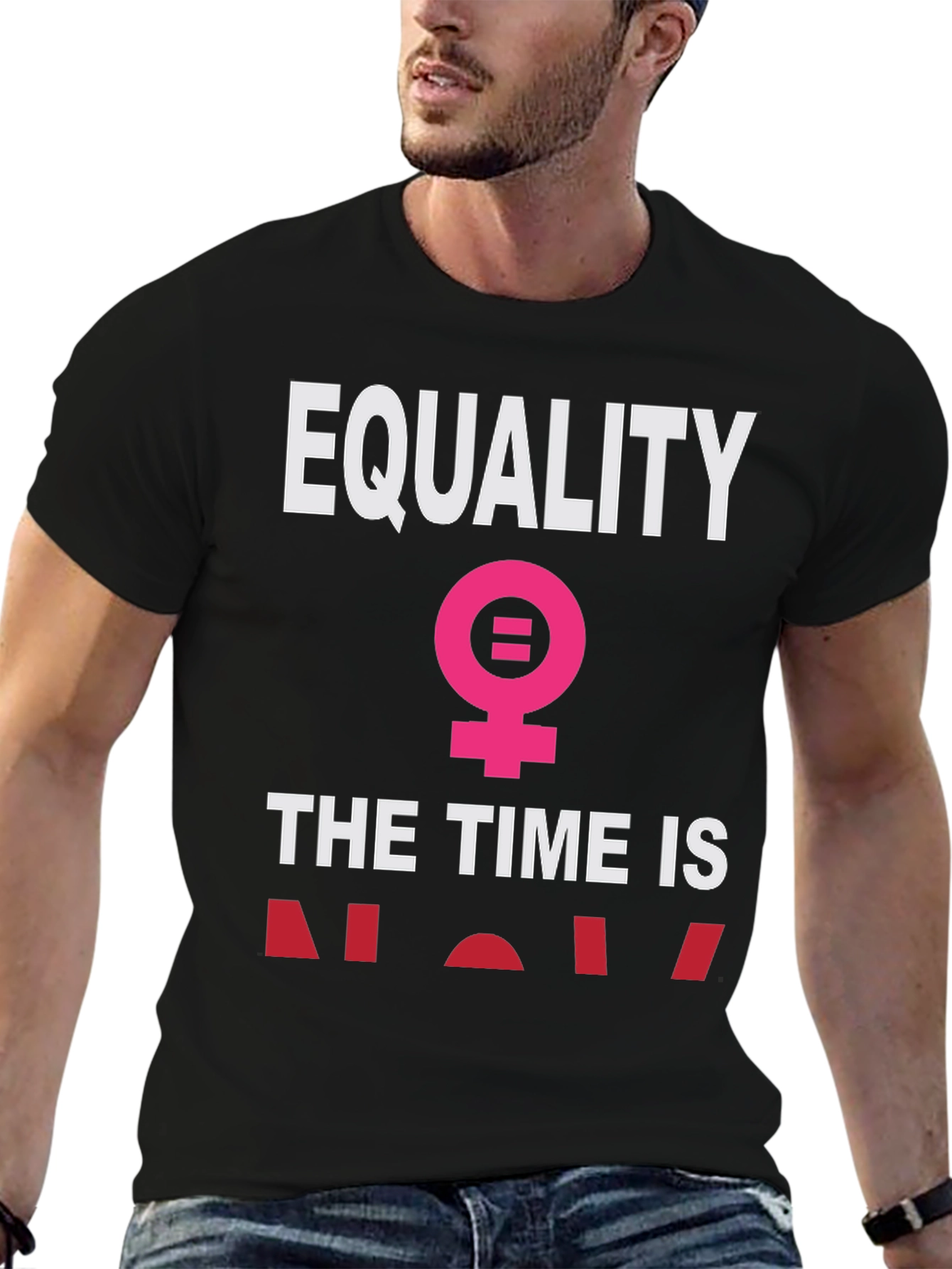 Equality T-Shirt - The Time is Now