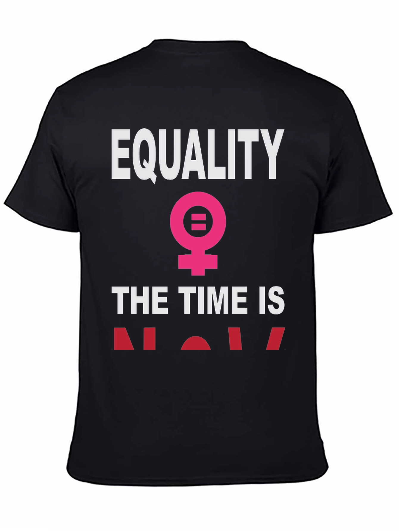 Equality T-Shirt - The Time is Now