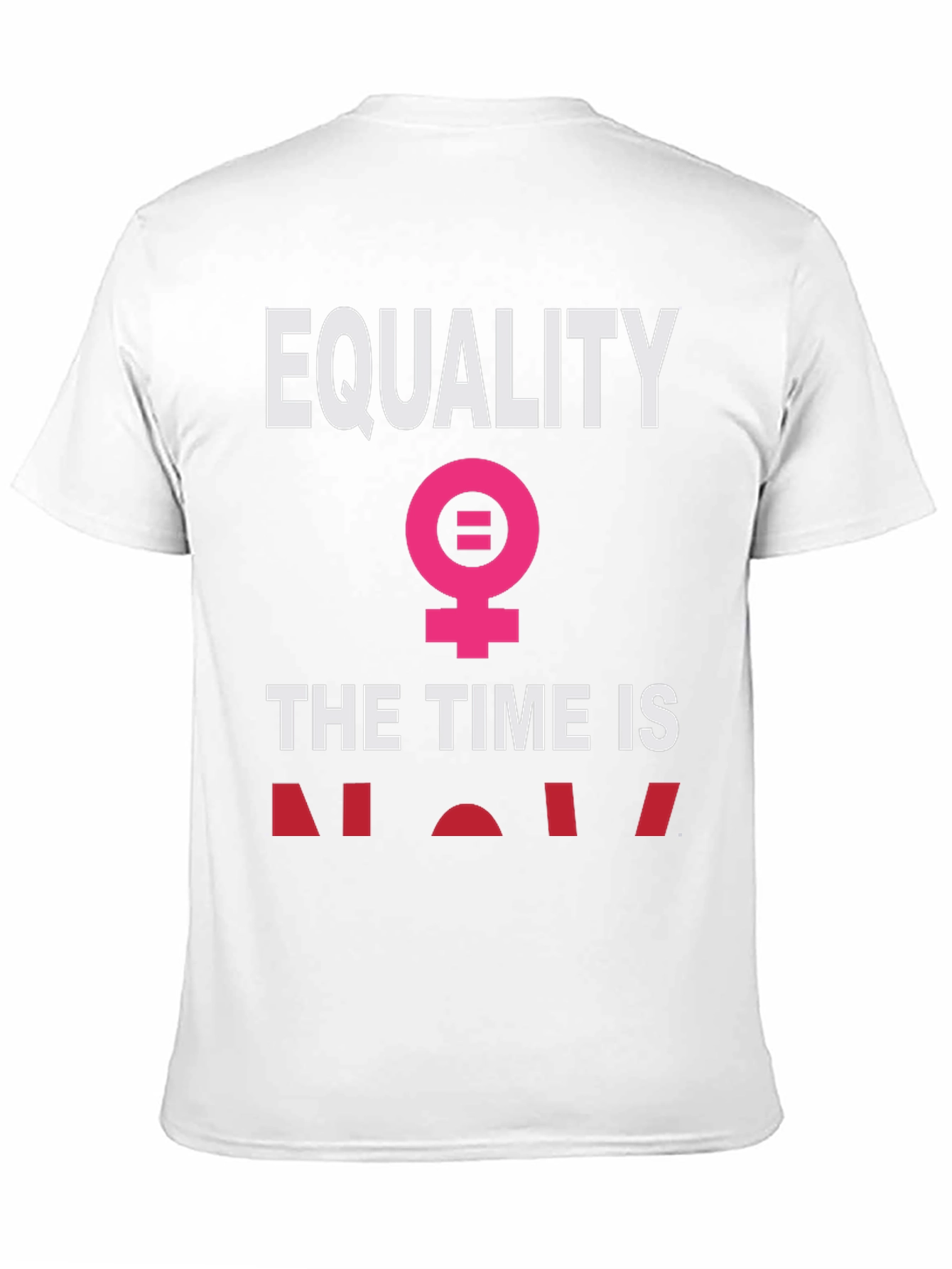 Equality T-Shirt - The Time is Now