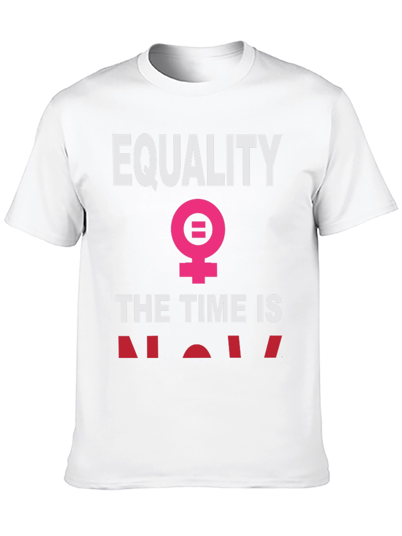Equality T-Shirt - The Time is Now