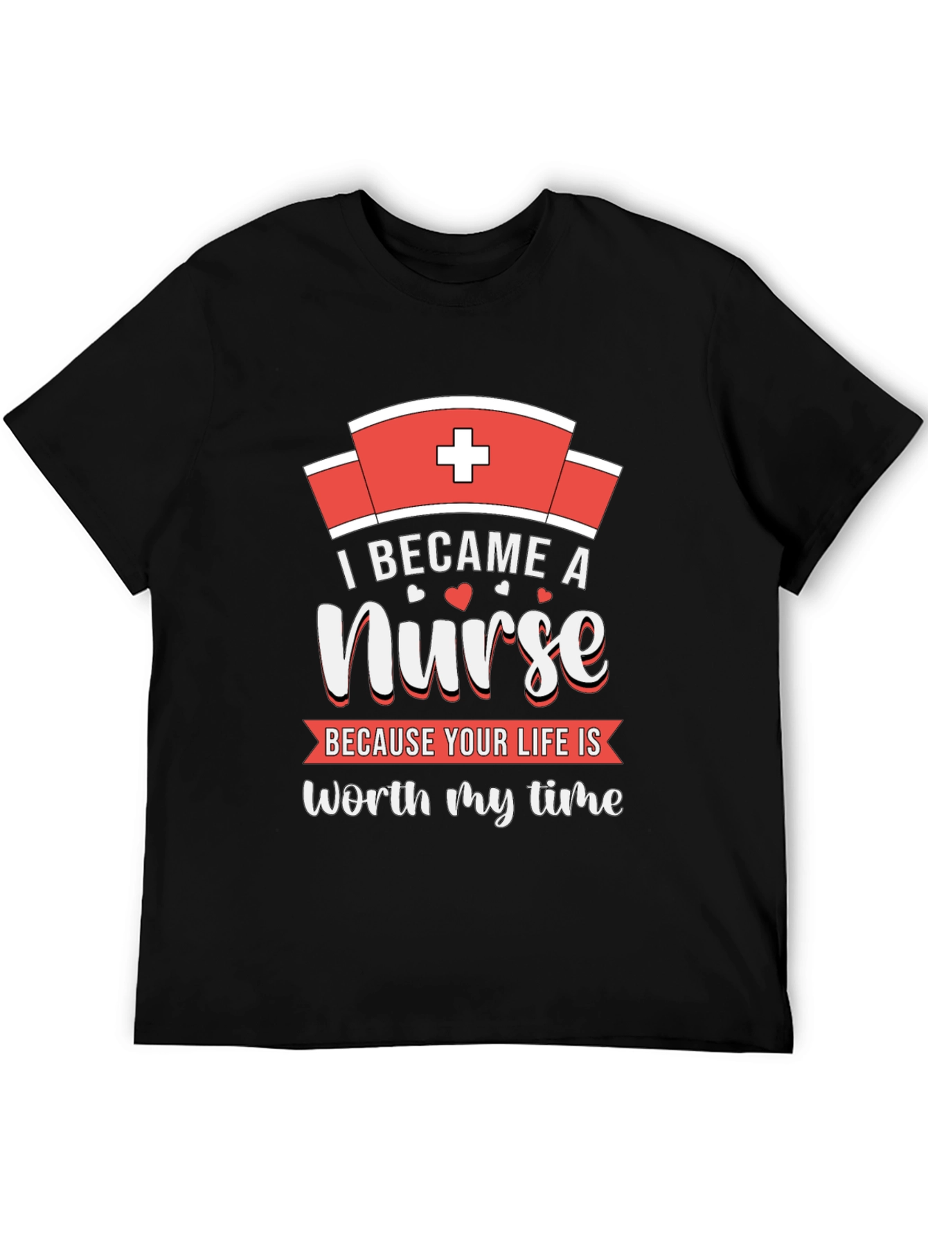 Nurse T-Shirt - Worth My Time