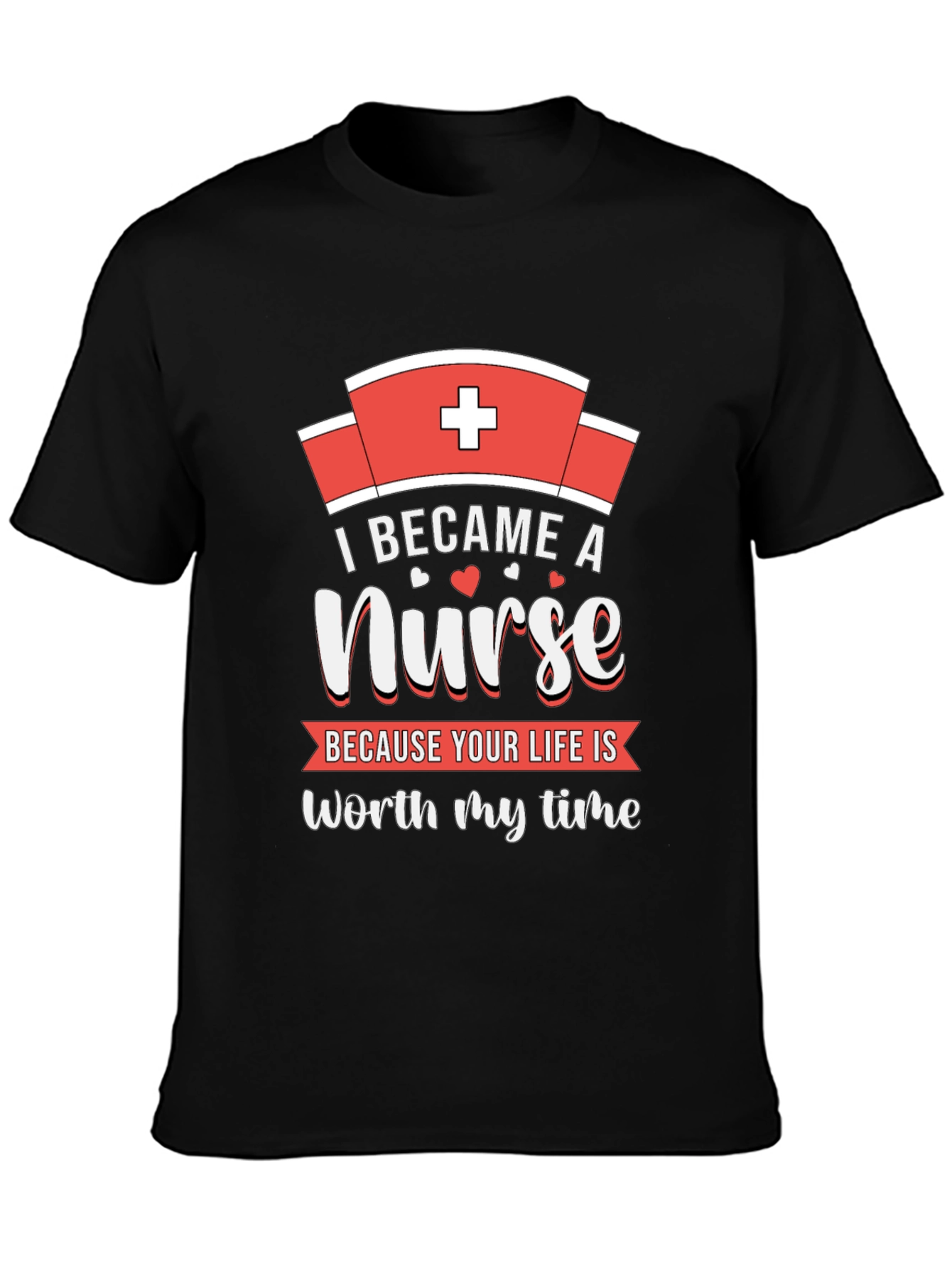 Nurse T-Shirt - Worth My Time