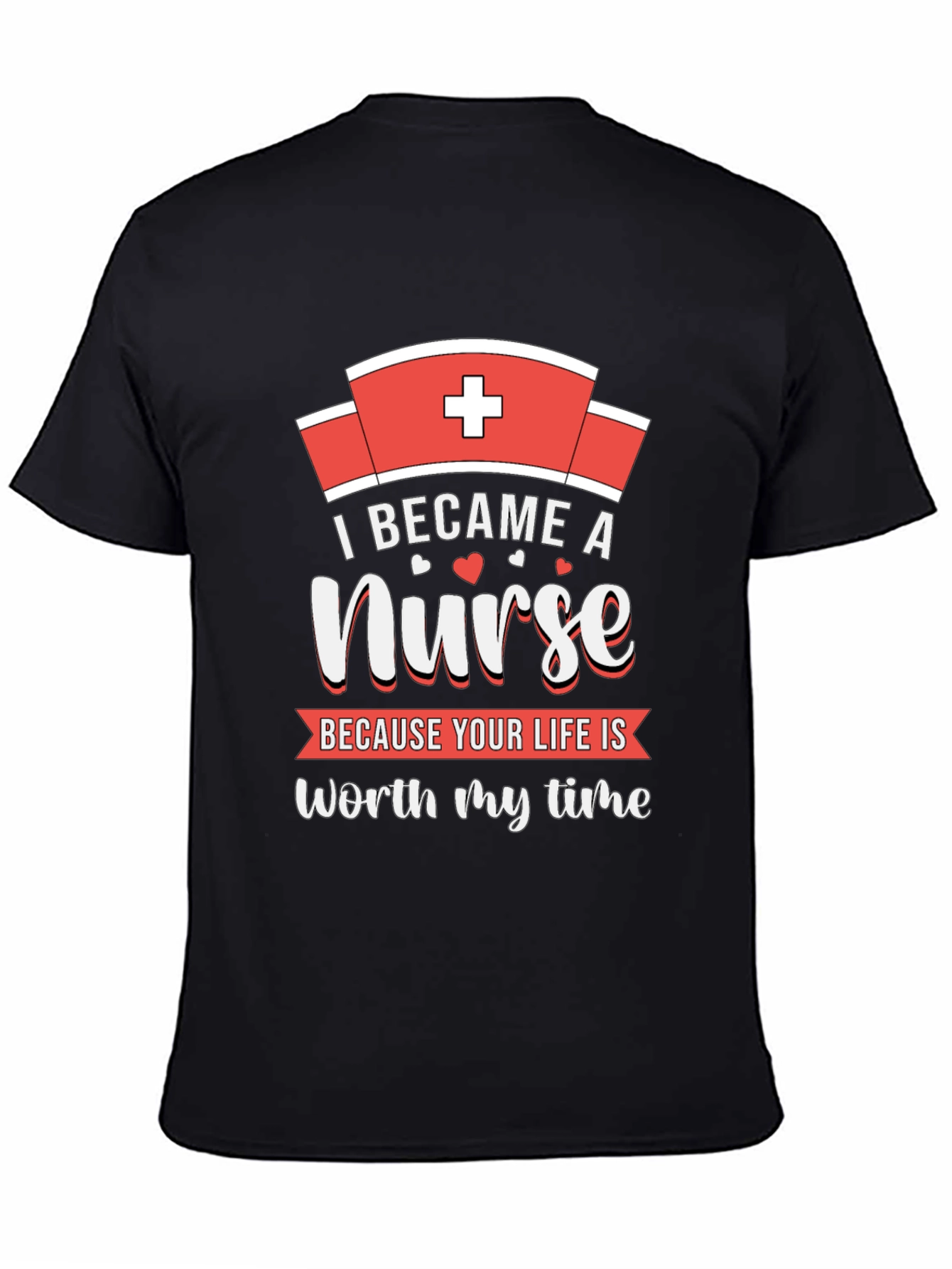 Nurse T-Shirt - Worth My Time