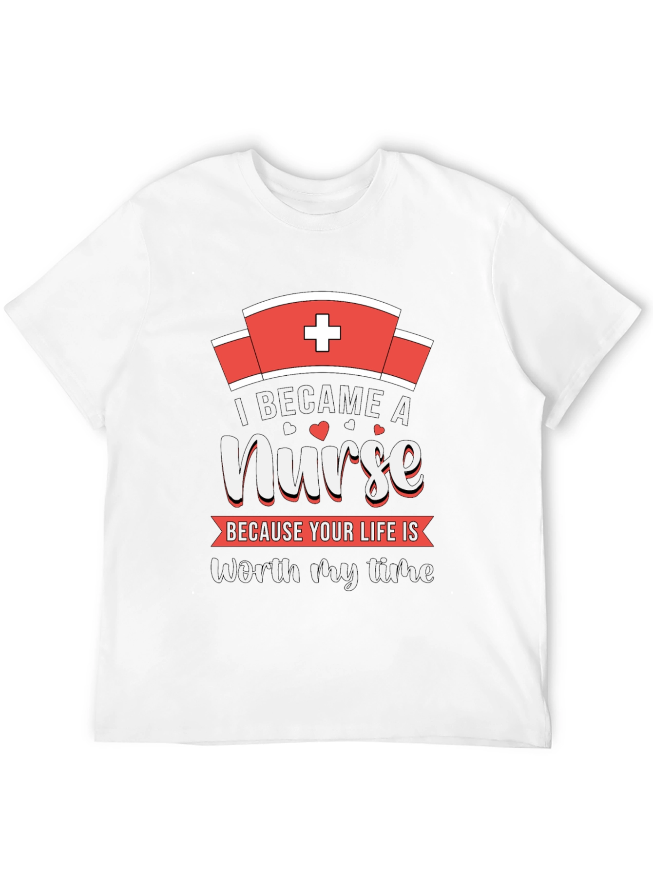 Nurse T-Shirt - Worth My Time