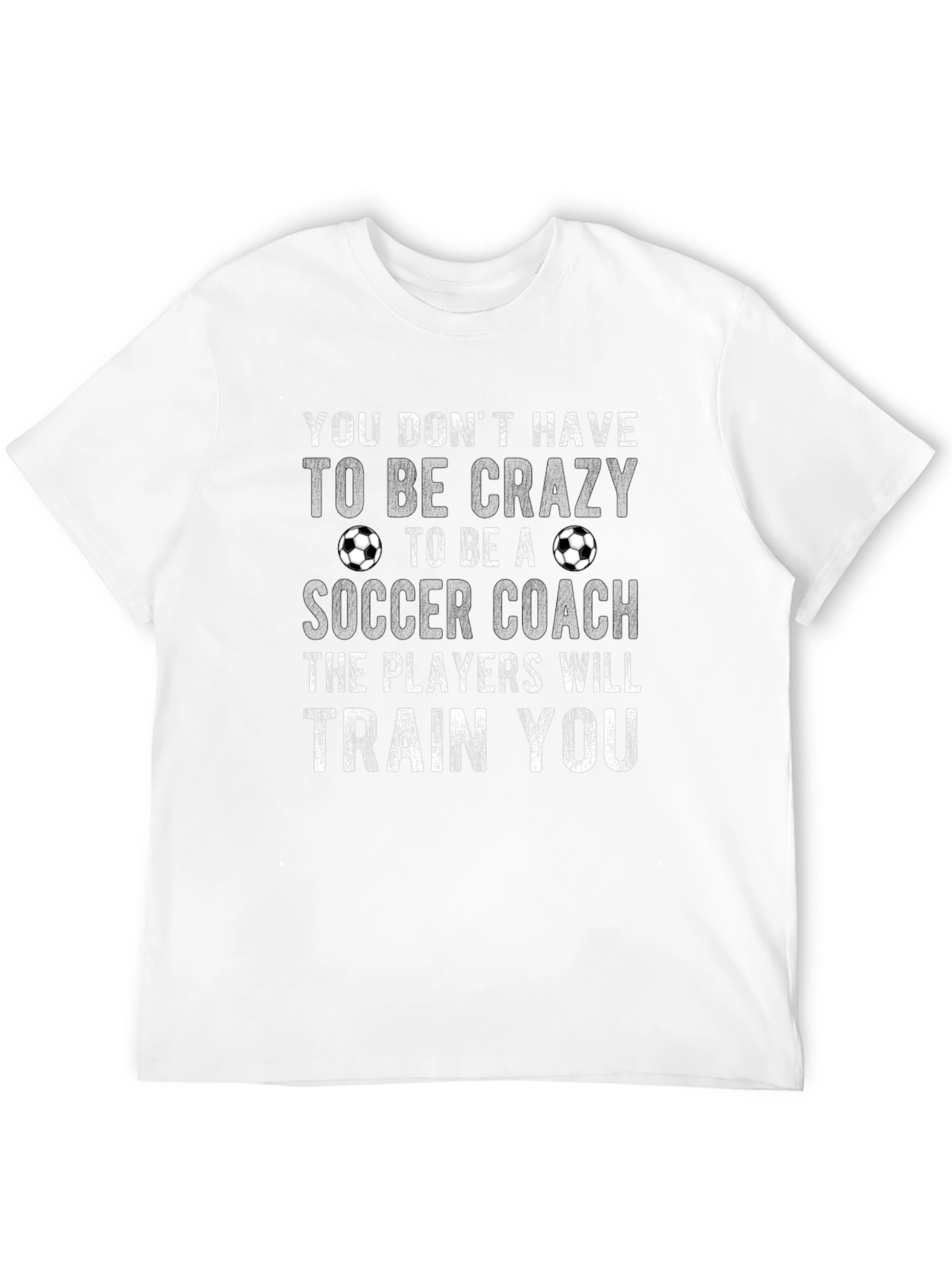 Funny Soccer Coach T-Shirt - Crazy? Train You!