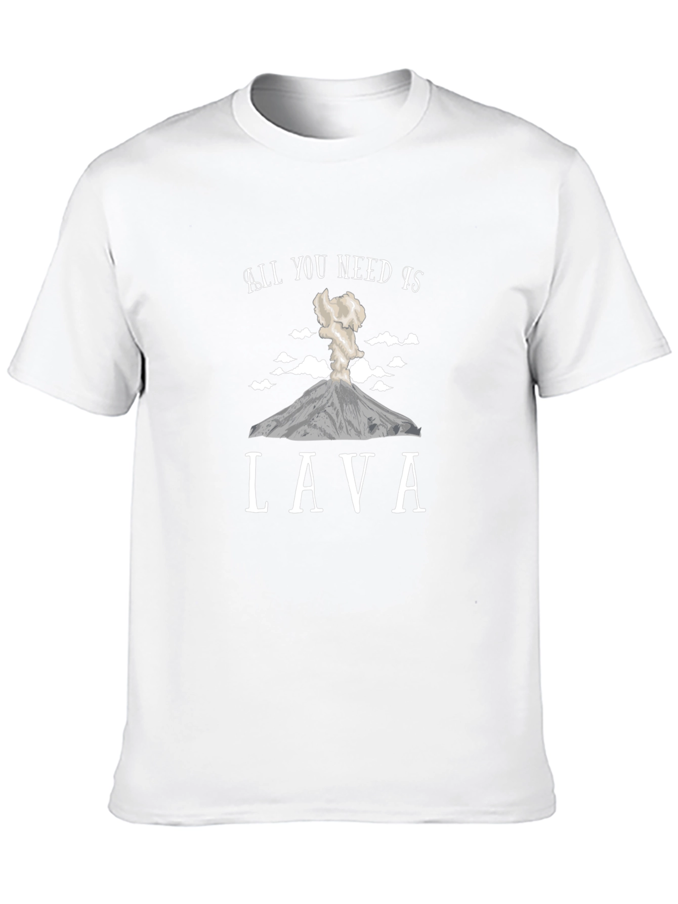 All You Need Is Lava T-Shirt - Volcano Tee