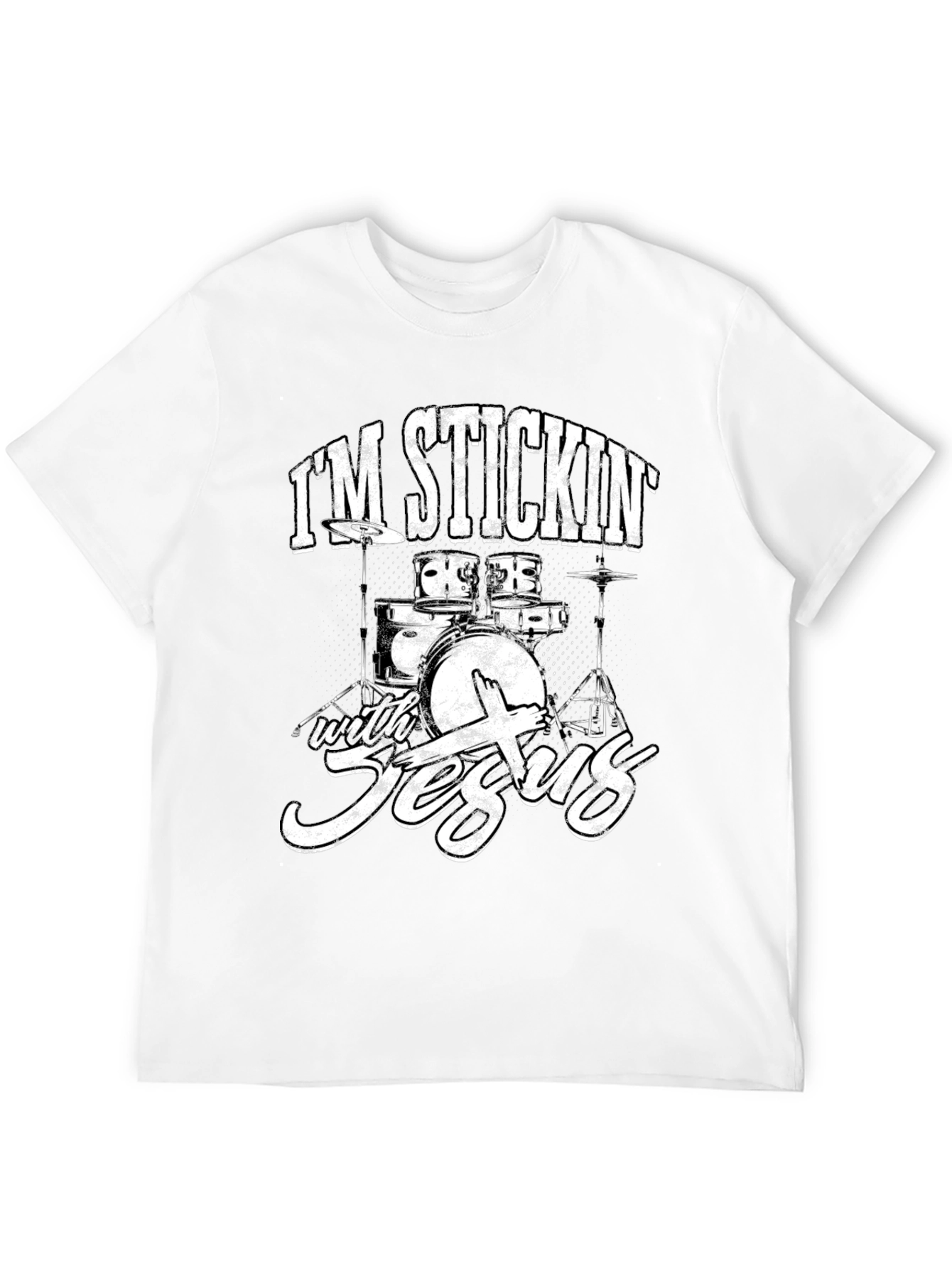 Im Stickin with Jesus Drummer Graphic T-Shirt