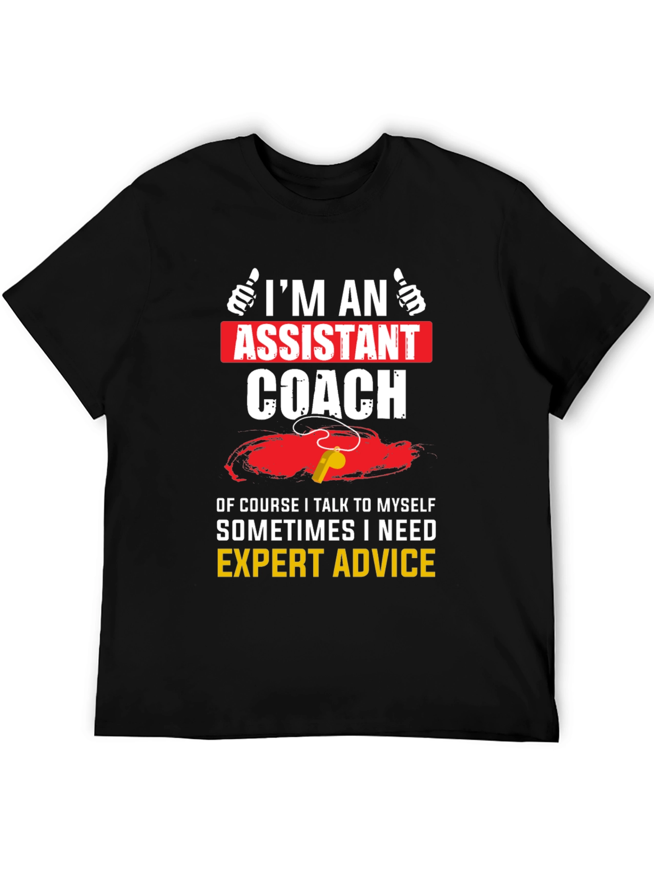 Assistant Coach T-Shirt - Expert Advice Funny Tee