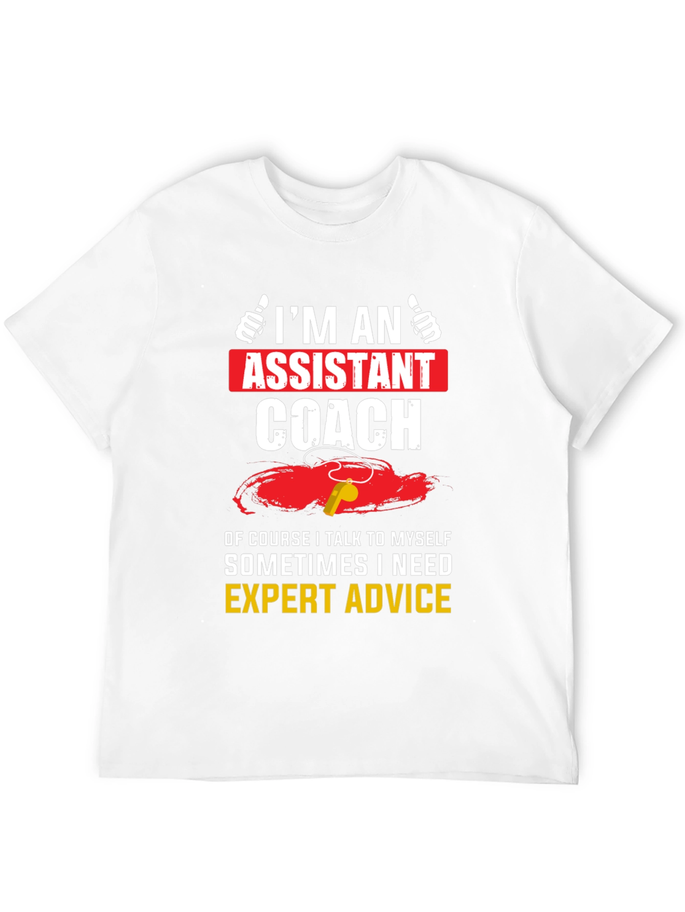 Assistant Coach T-Shirt - Expert Advice Funny Tee