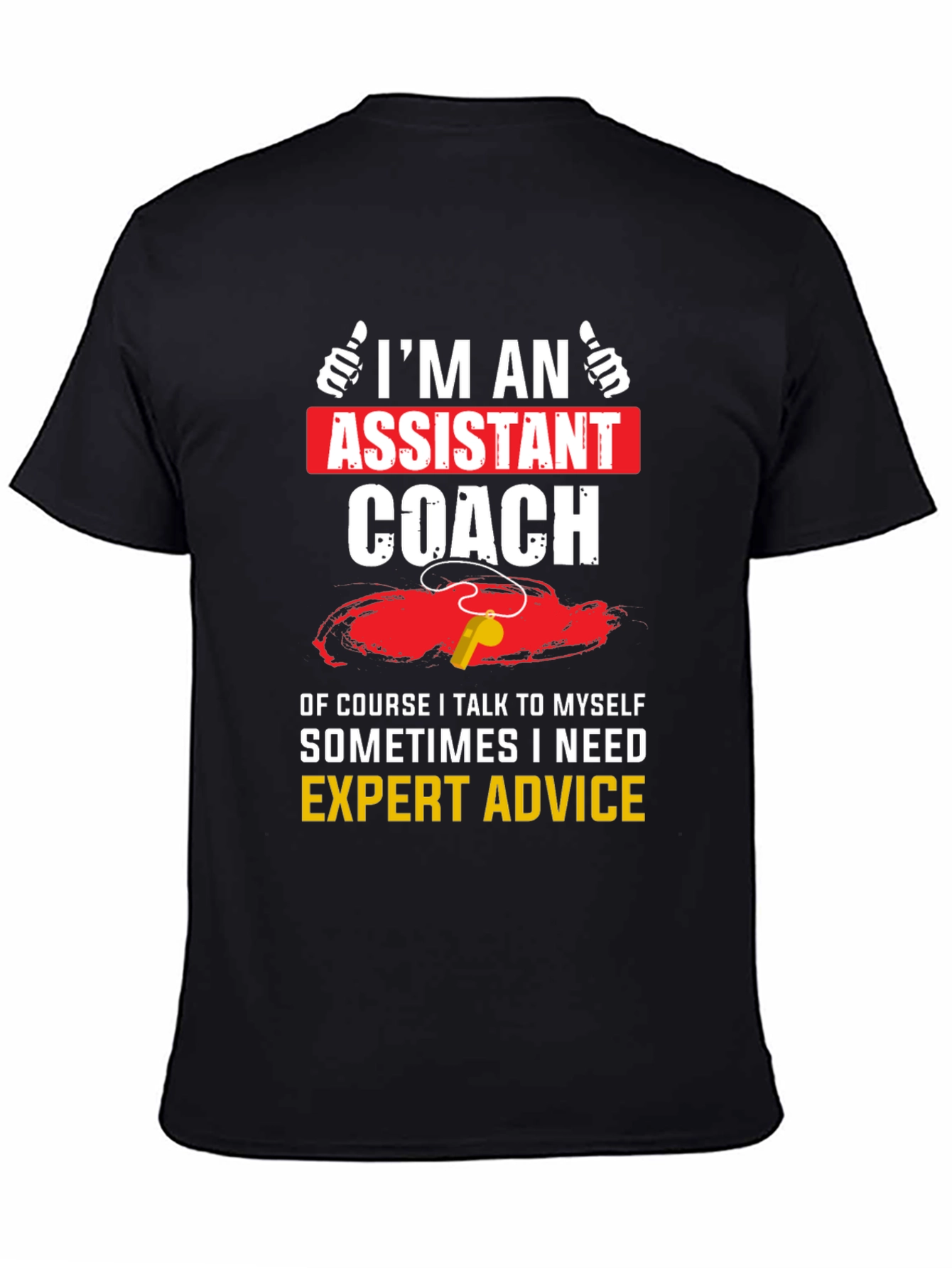 Assistant Coach T-Shirt - Expert Advice Funny Tee