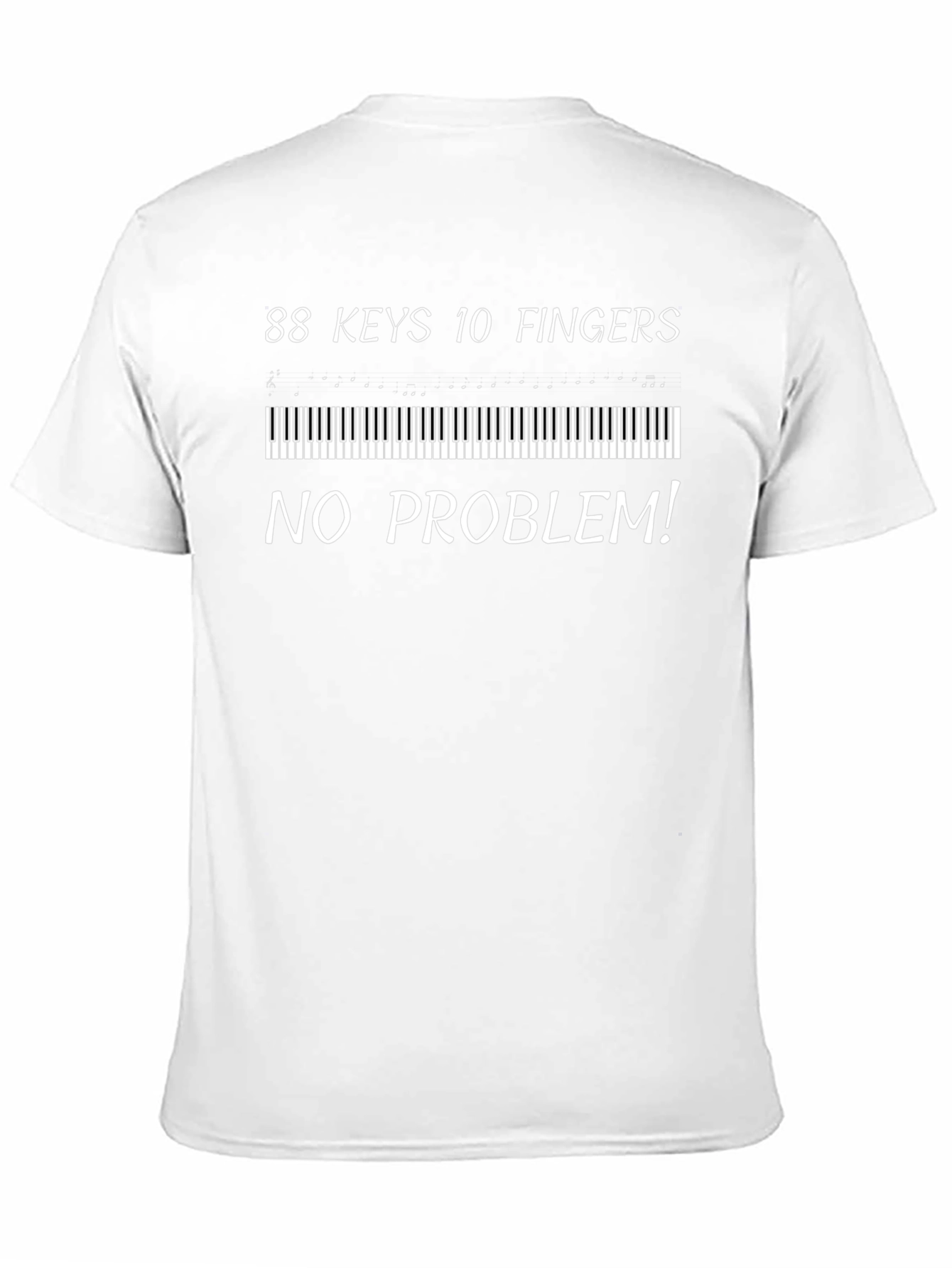 Piano Player Tee: 88 Keys 10 Fingers No Problem!